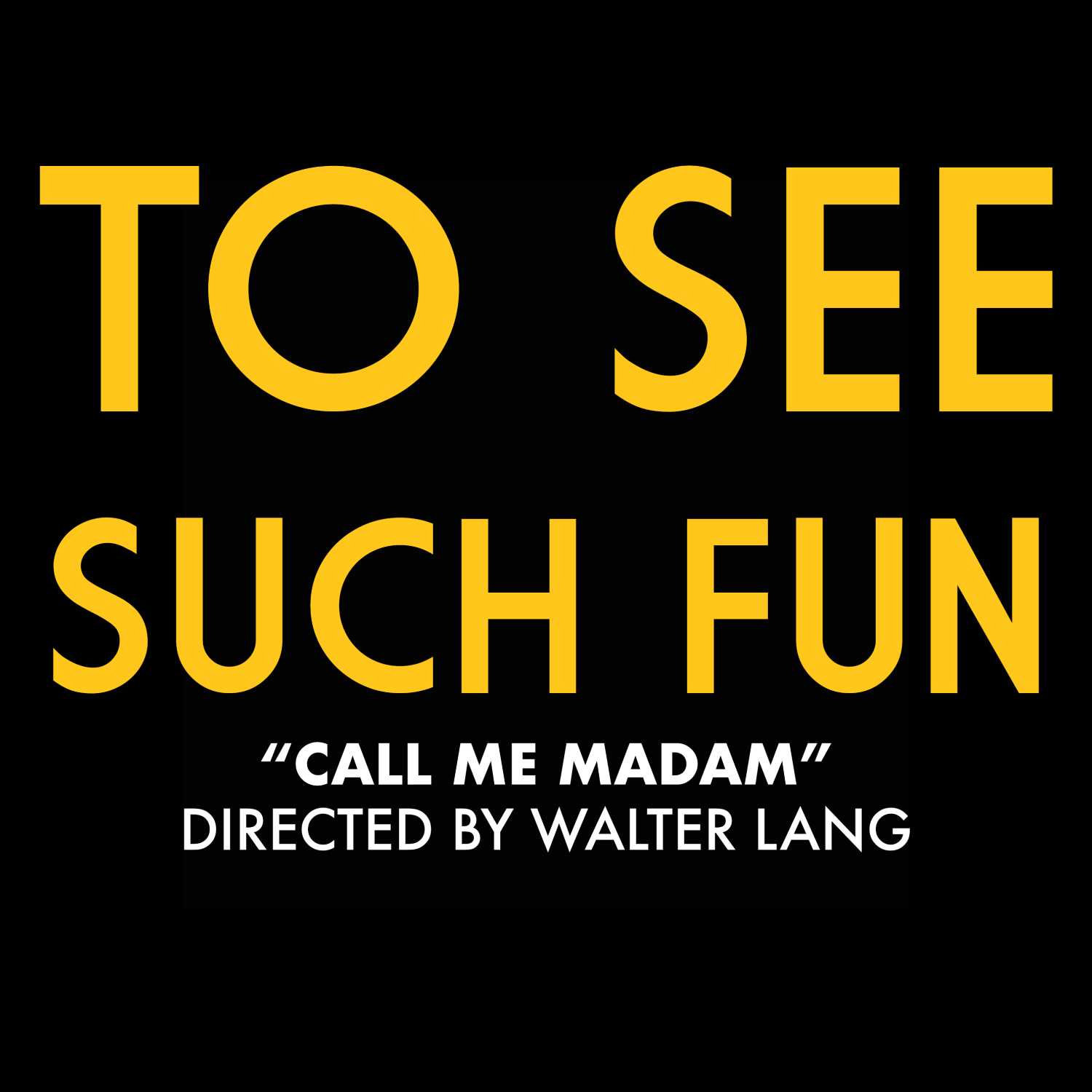 "Call Me Madam" (Dir. Walter Lang) - podcast episode cover