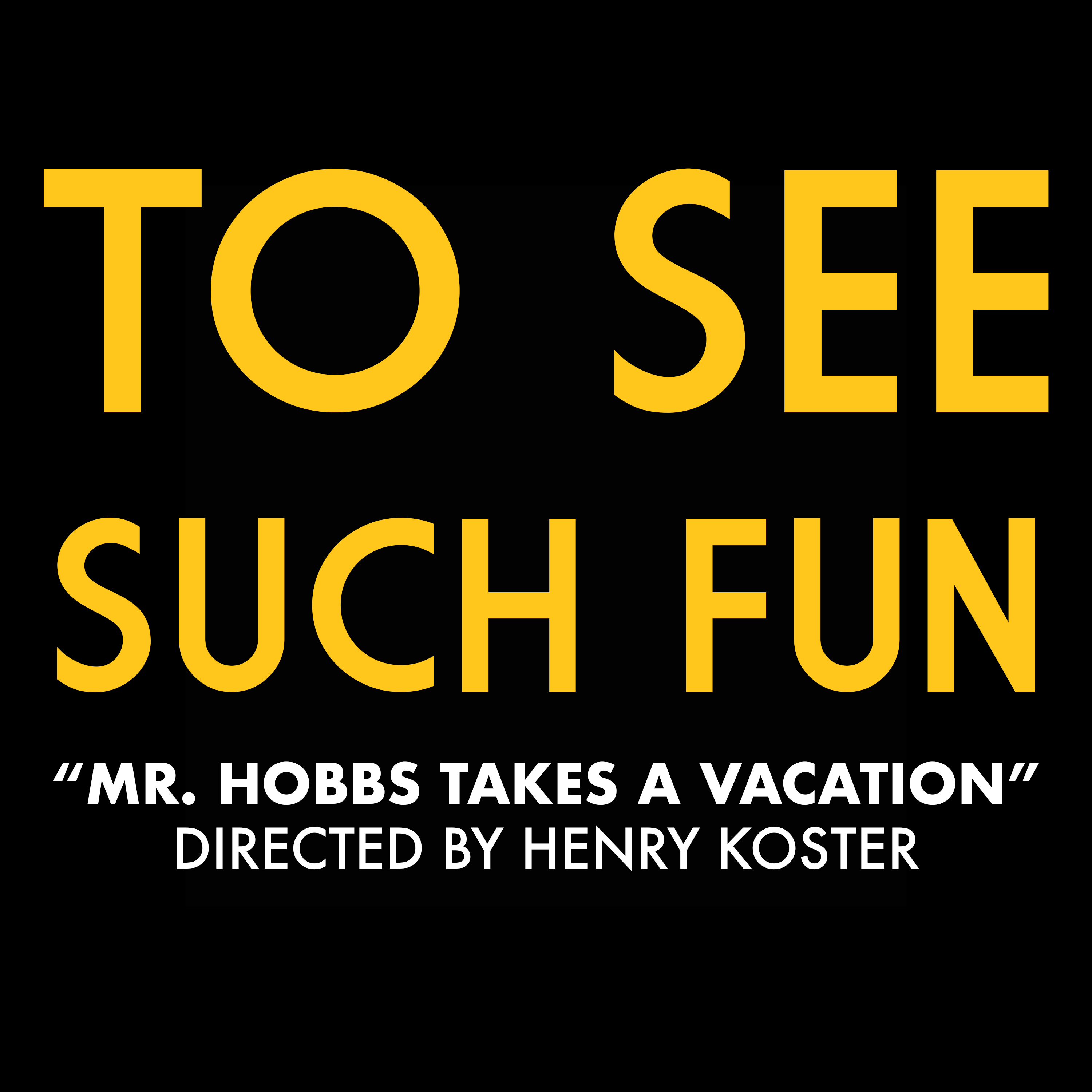 "Mr. Hobbs Takes A Vacation" (Dir. Henry Koster) - podcast episode cover