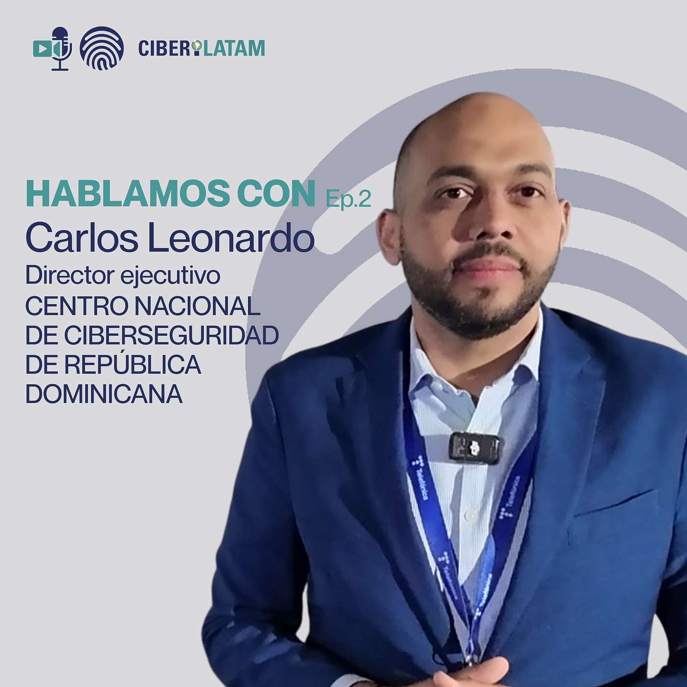 HABLAMOS CON Ep.2 Carlos Leonardo, director ejecutivo del Centro Nacional de Ciberseguridad de República Dominicana HABLAMOS CON Ep.2 Carlos Leonardo, director ejecutivo del Centro Nacional de Ciberseguridad de República Dominicana