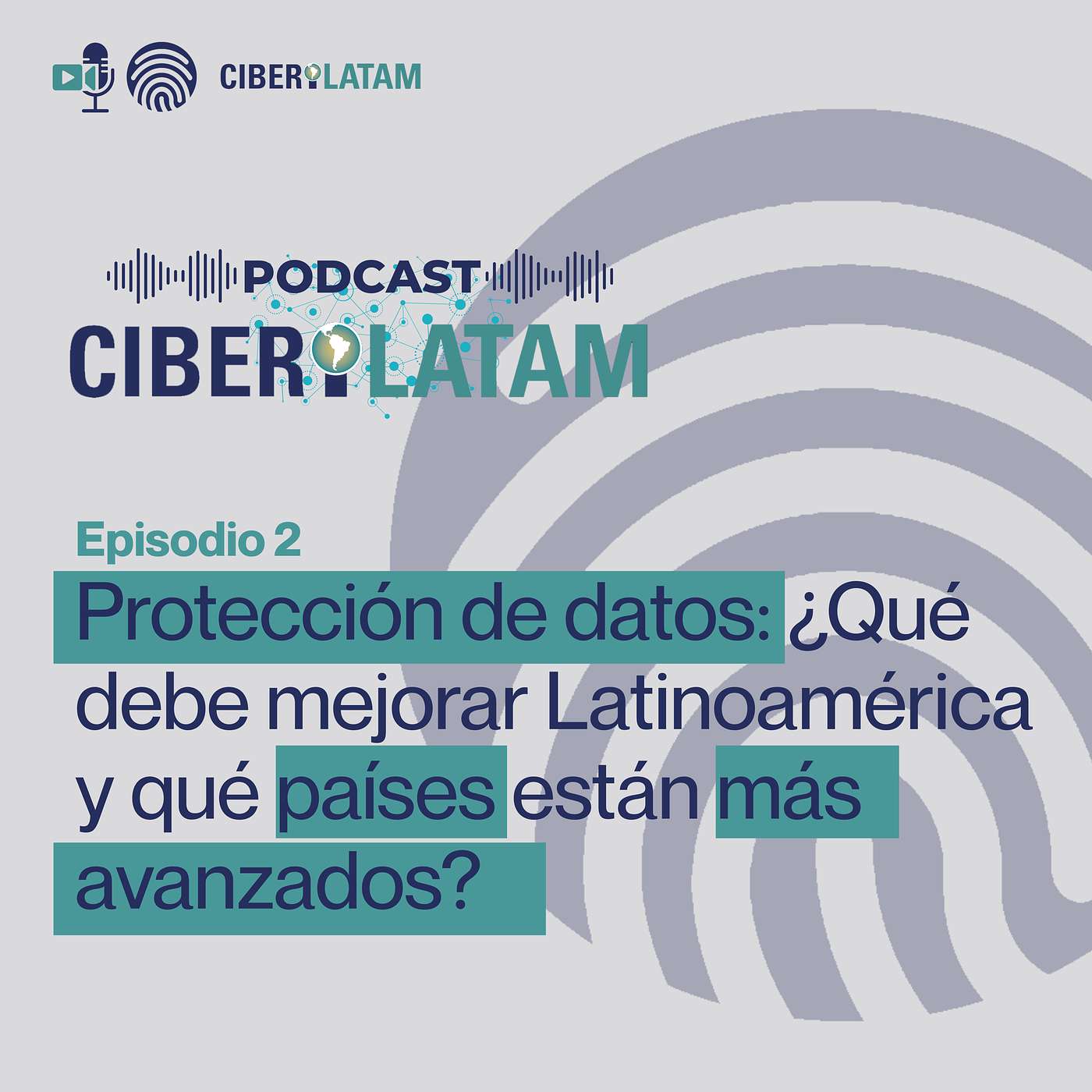 PODCAST CIBERILATAM Ep.2 Protección de datos: ¿Qué debe mejorar Latinoamérica y qué países están más avanzados? PODCAST CIBERILATAM Ep.2 Protección de datos: ¿Qué debe mejorar Latinoamérica y qué países están más avanzados?