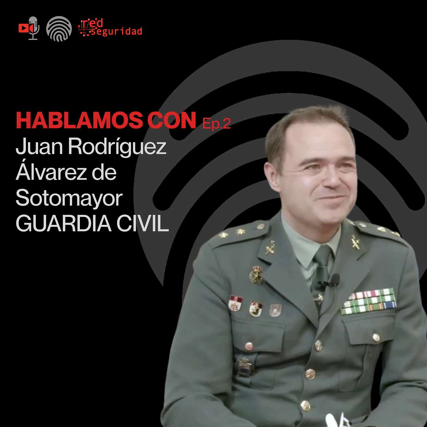 HABLAMOS CON - Ep. 2 Juan Rodríguez Álvarez de Sotomayor, jefe de delitos telemáticos de Guardia Civil episode artwork