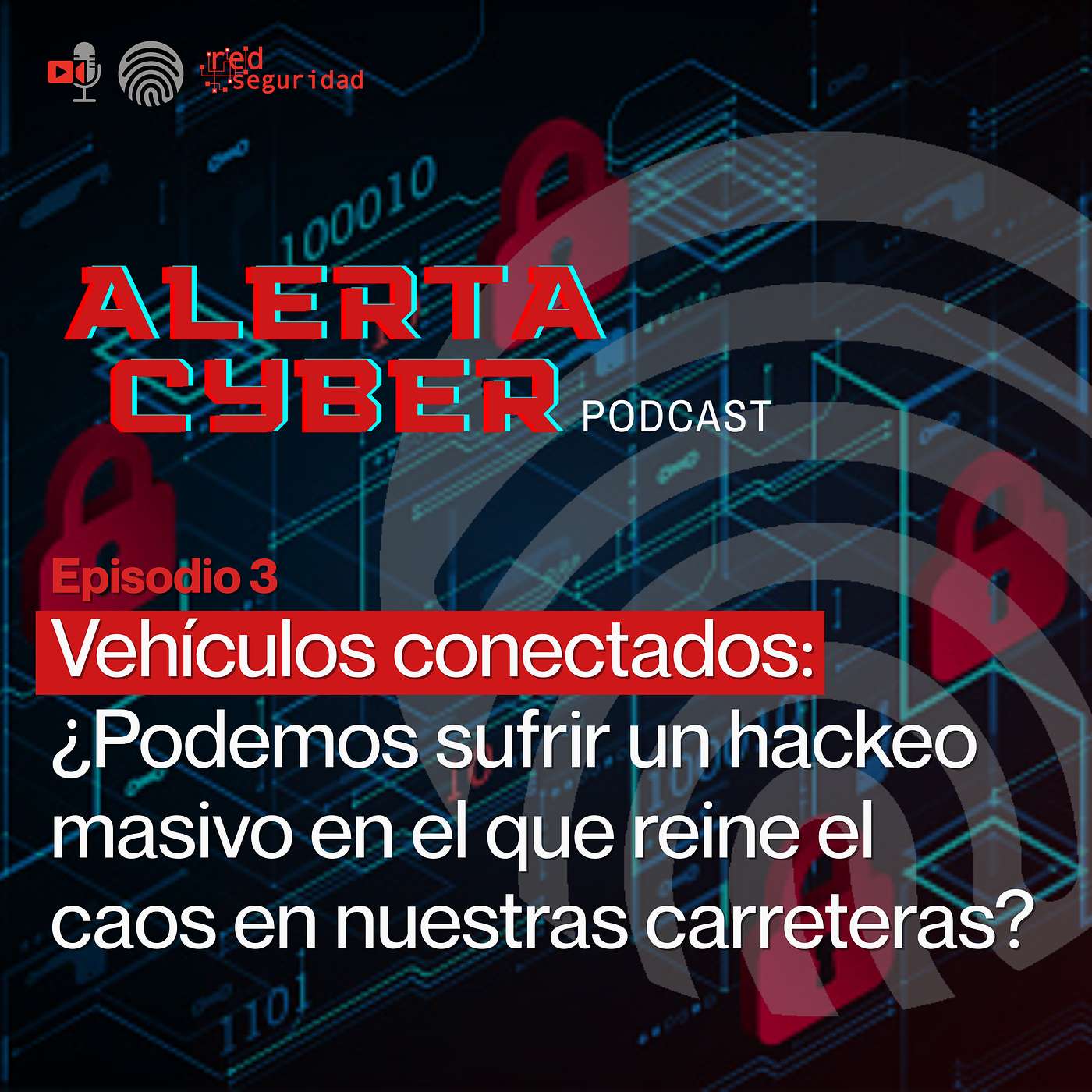 ALERTA CYBER - Ep. 3 -Vehículos conectados: ¿Podemos sufrir un hackeo masivo en el que reine el caos en nuestras carreteras? episode artwork