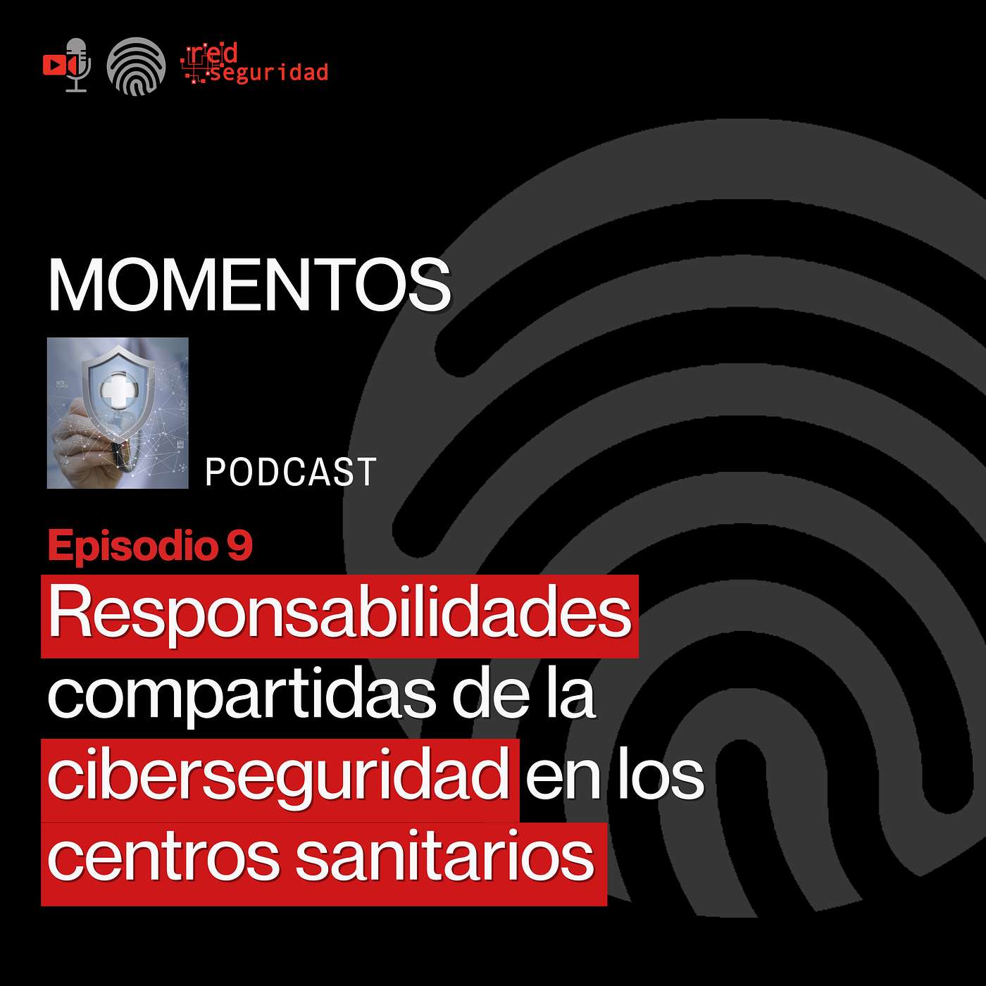 MOMENTOS JORNADA SEGURIDAD HOSPITALES 5.0 - Ep. 9 Responsabilidades compartidas de la ciberseguridad en los centros sanitarios episode artwork