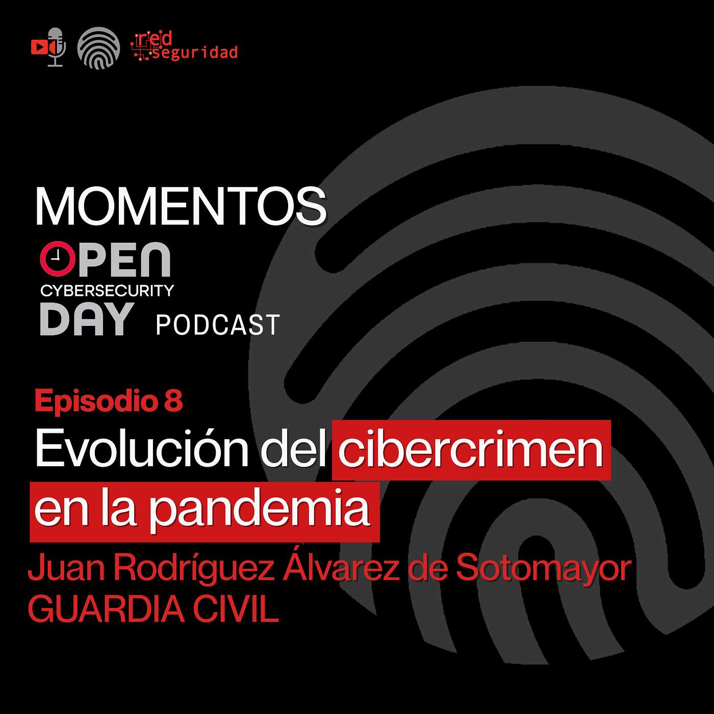 MOMENTOS CIBERSECURITY OPEN DAY - Ep. 8 Evolución del cibercrimen en la pandemia episode artwork