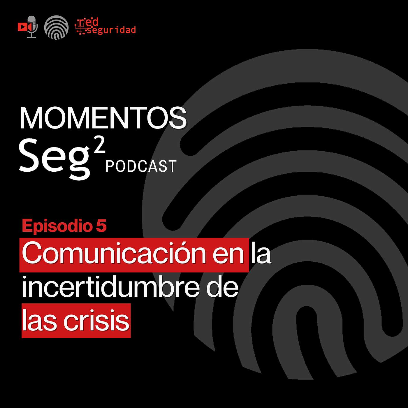 MOMENTOS SEG2 - Ep.5 Comunicación en la incertidumbre de las crisis episode artwork