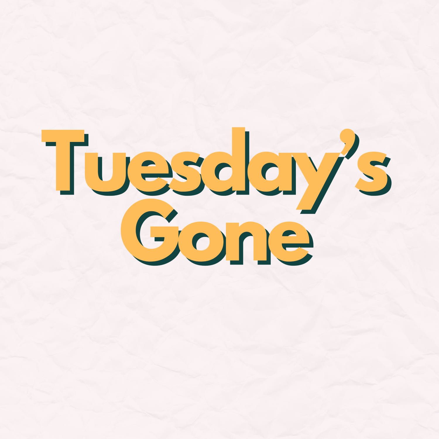 Tuesdays Gone Podcast podcast artwork
