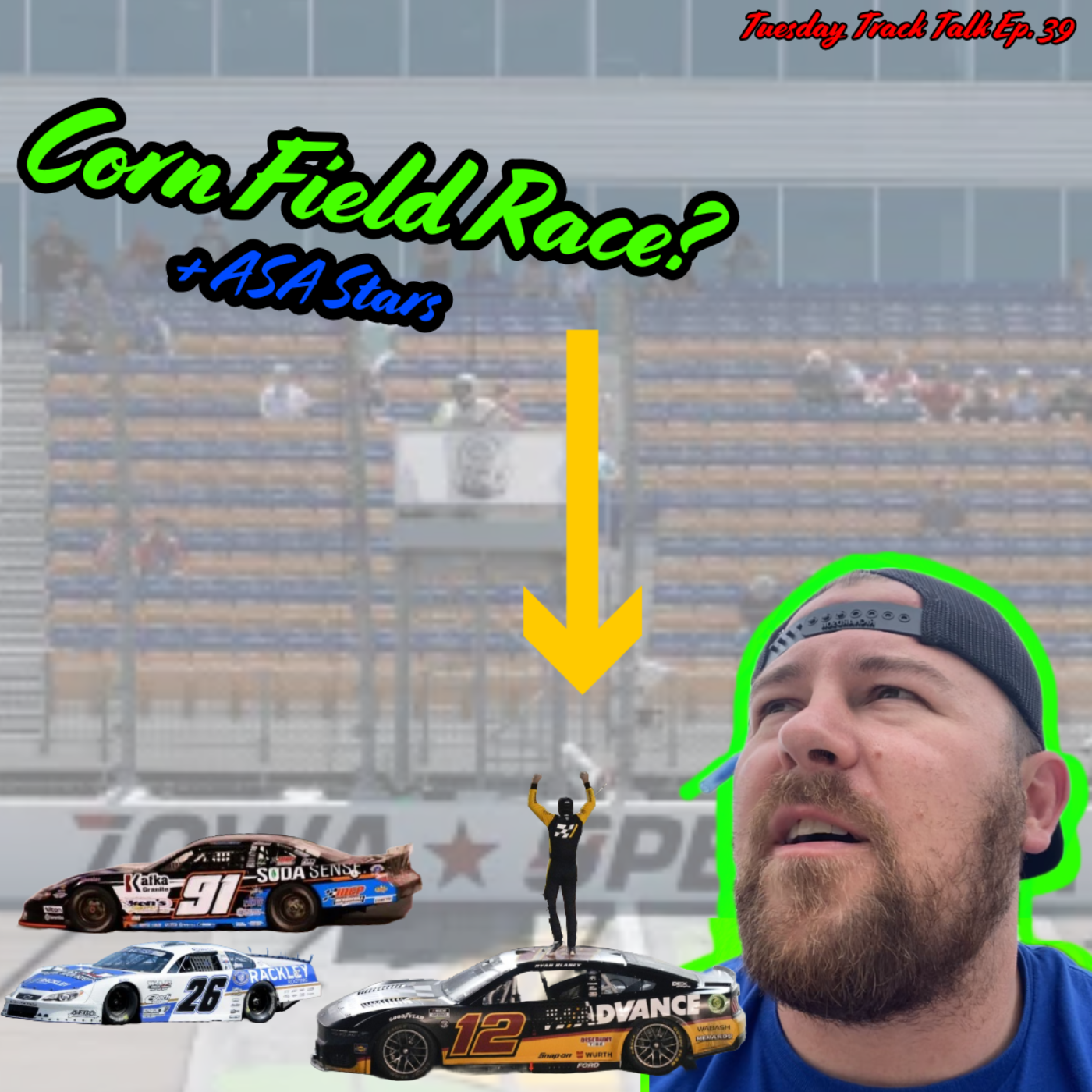 Nascar in the Corn Field? + Stars National Tour & High Limit: Tuesday Track Talk Ep. 39