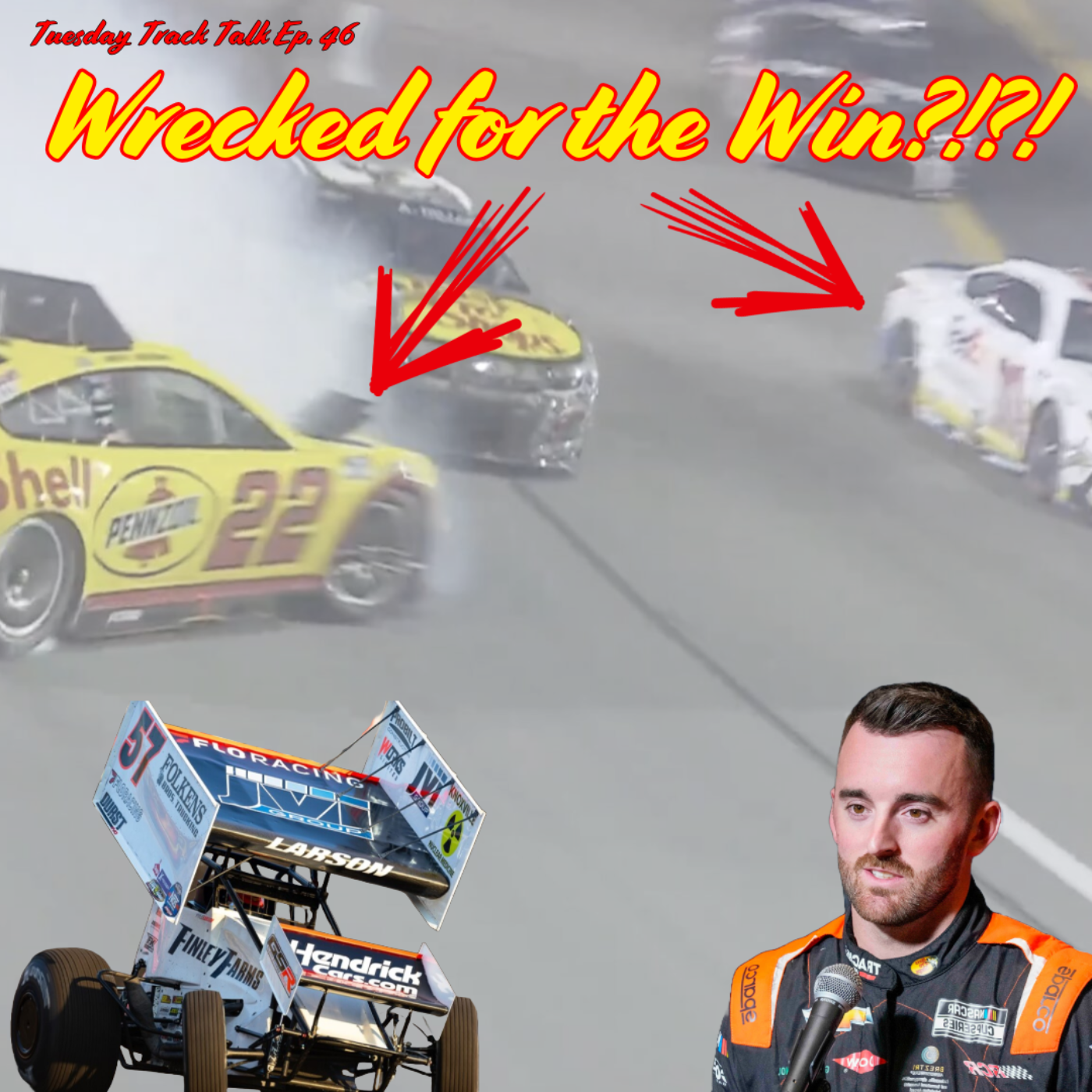 Drama: Wrecked for the win!? + Larson owns Knoxville: Tuesday Track Talk Ep. 46