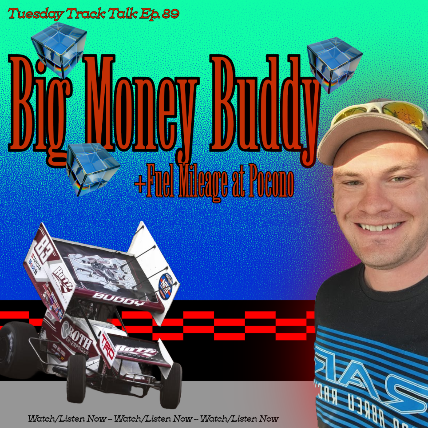 Big Money Buddy & Fuel Mileage Racing: Tuesday Track Talk Ep. 89