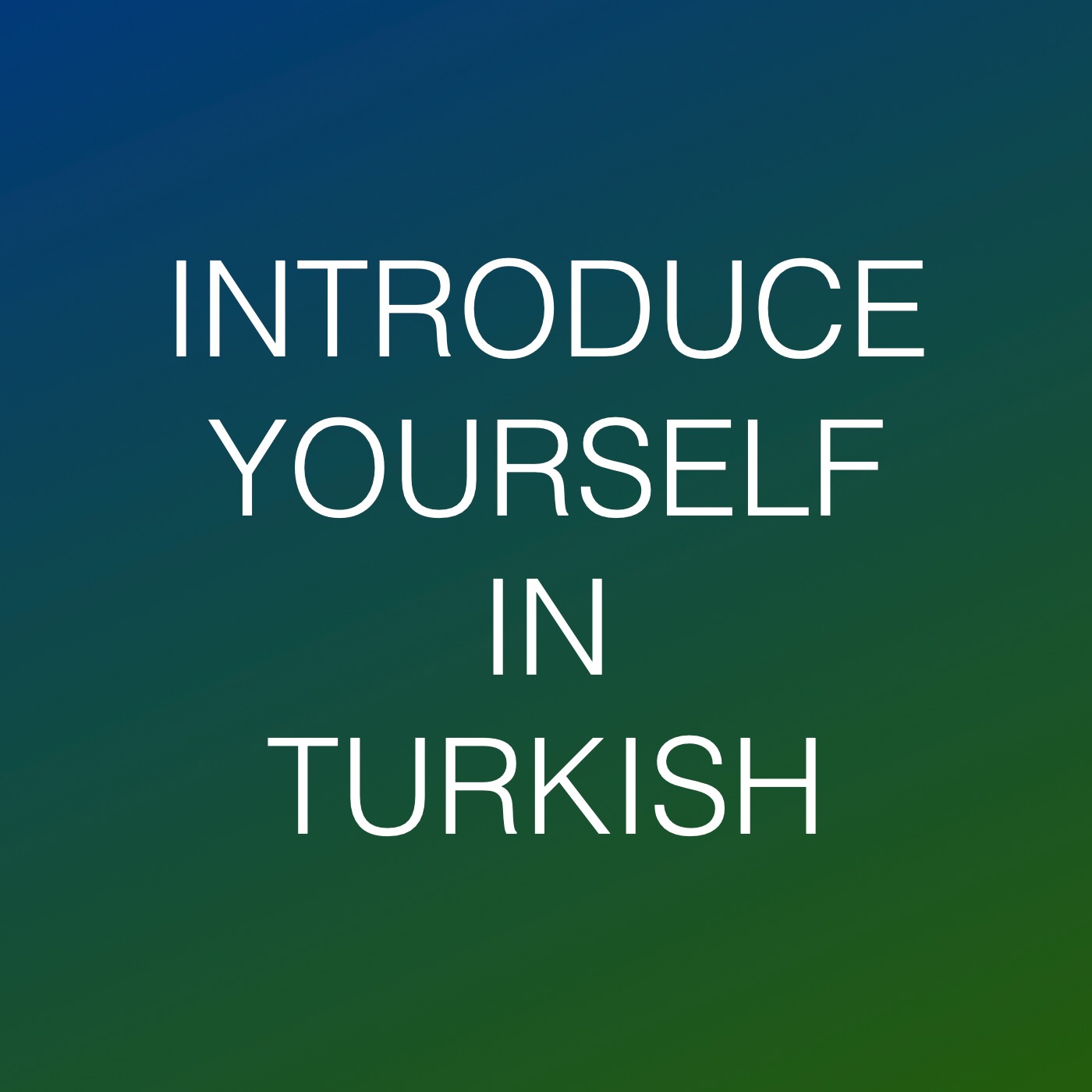 How to Introduce Yourself in Turkish like a Native episode artwork