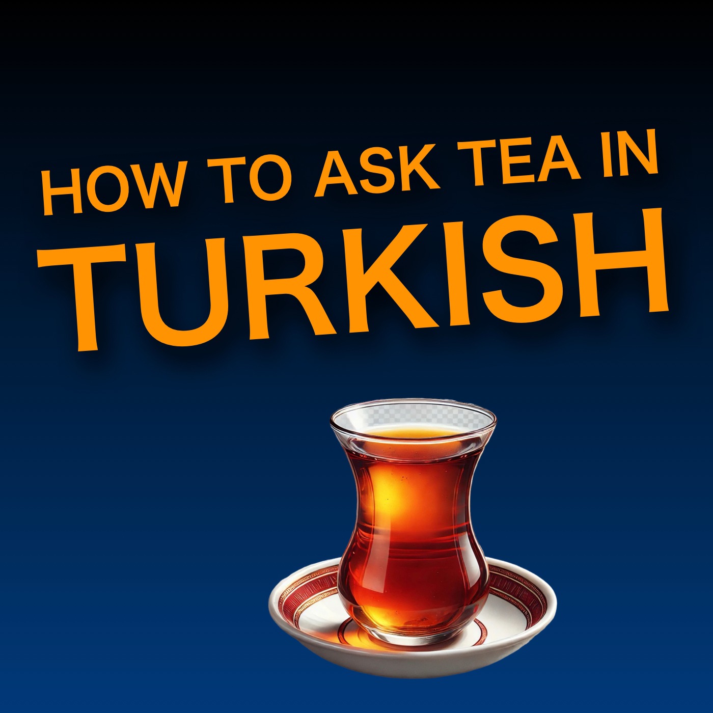 How to Ask for Tea in Turkish ☕ | Phrases for Restaurants & Social Settings