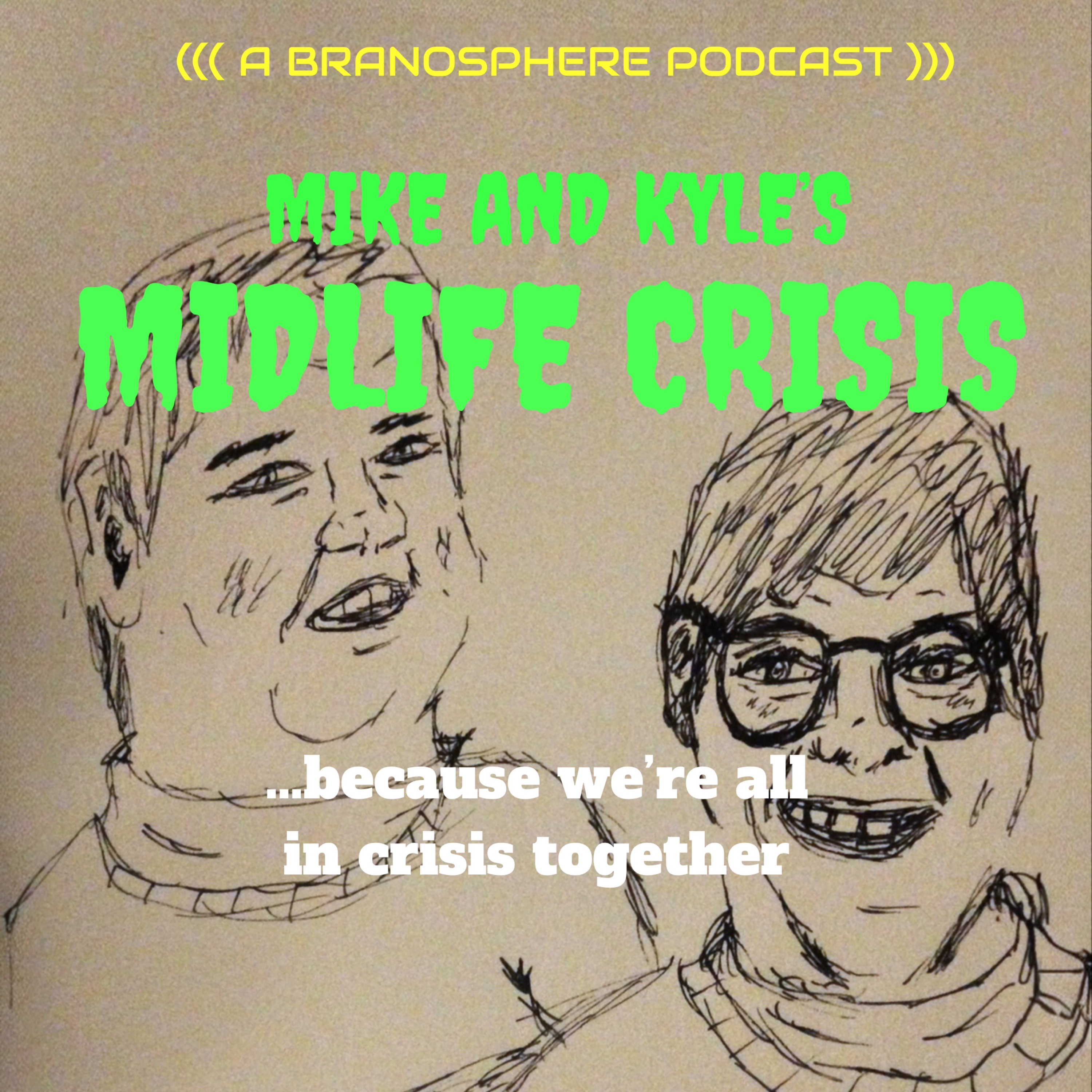 Mike and Kyle' Midlife Crisis