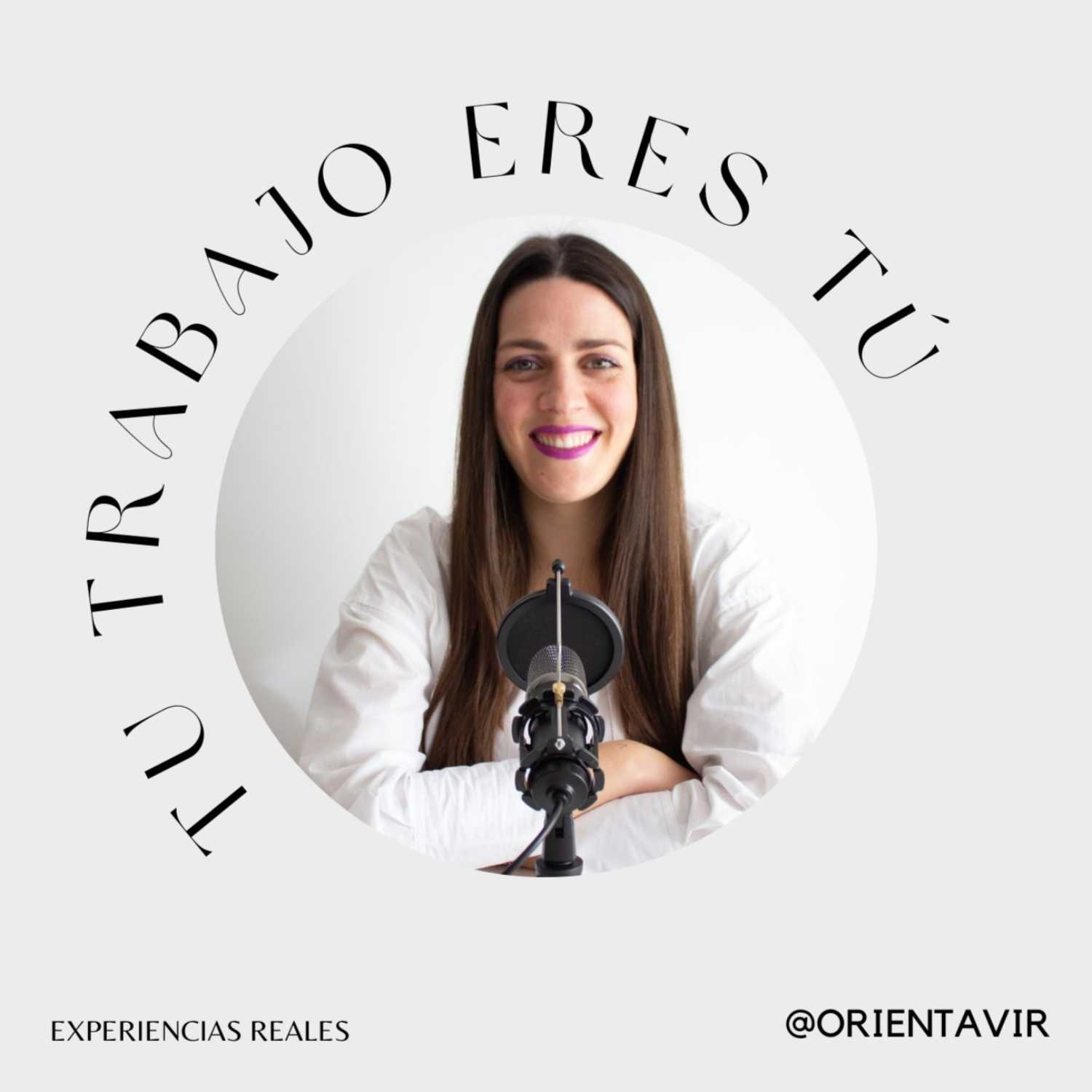 Tu trabajo eres tú, experiencias reales