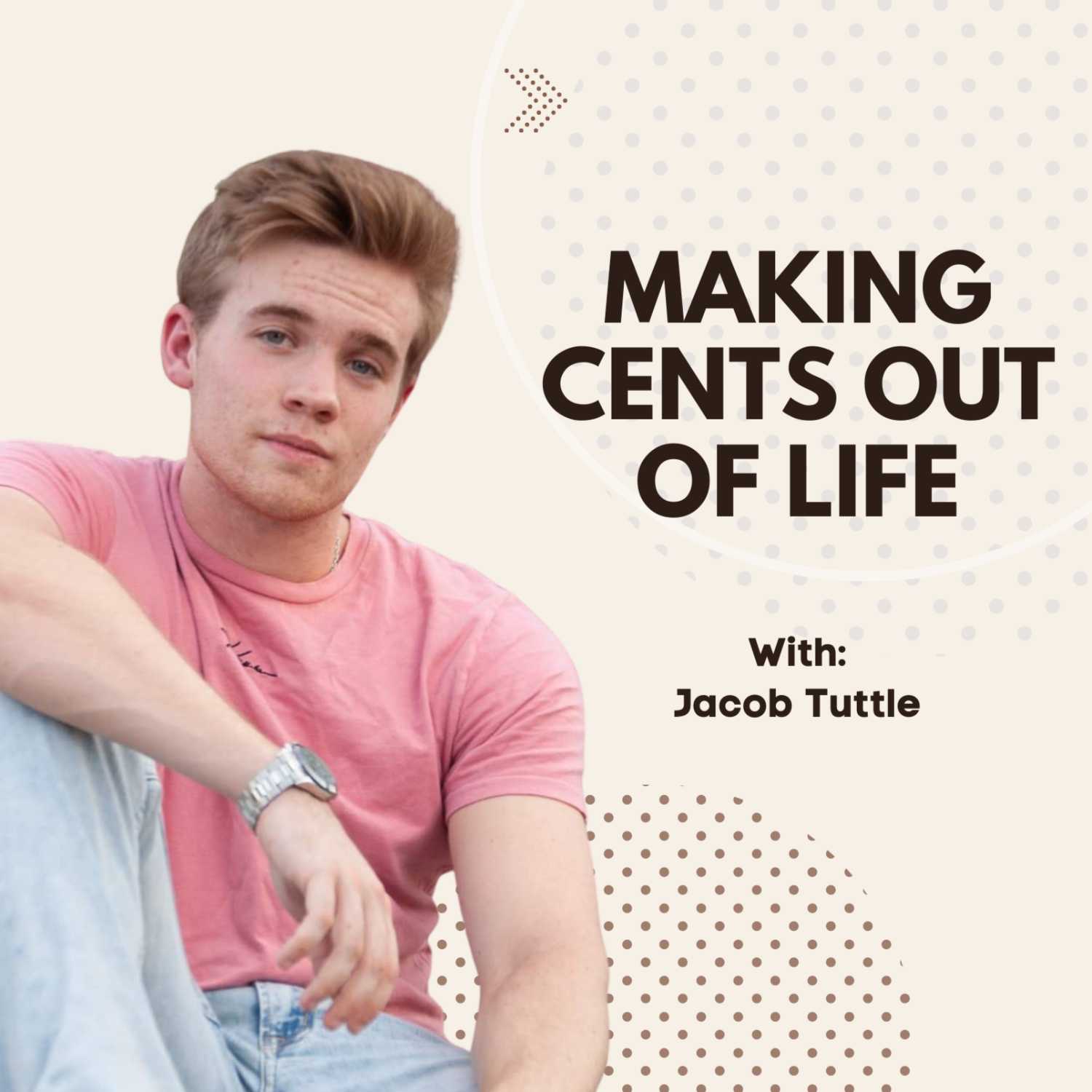 Making Cents Out of Life