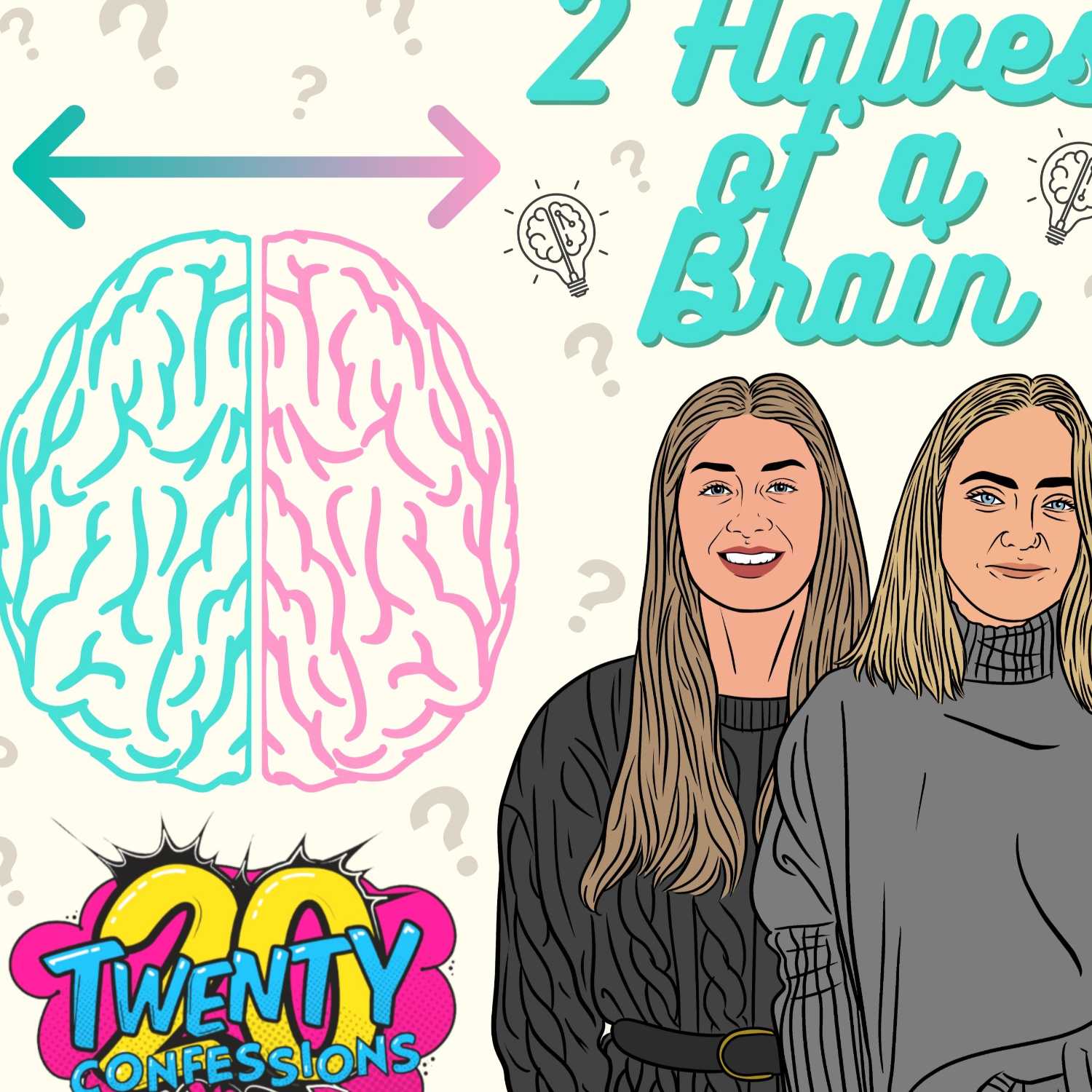 2 Halves of a Brain 2 Halves of a Brain