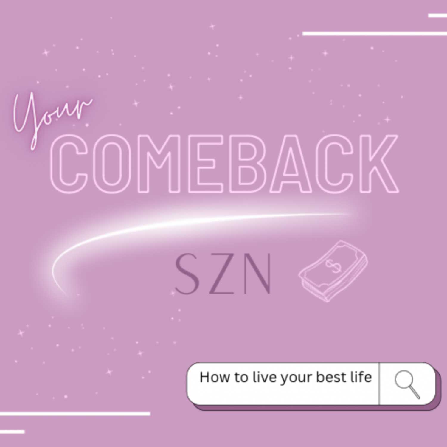 Your Comeback SZN