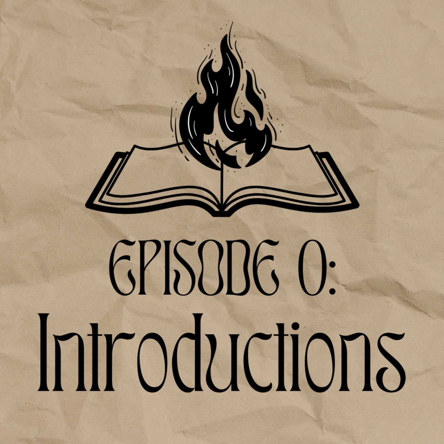 Episode 0: Introductions