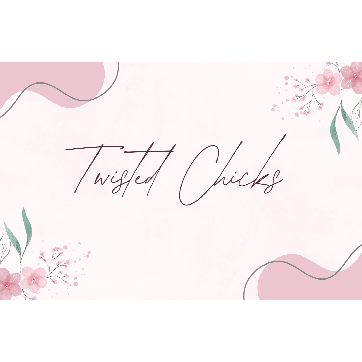 Twisted Chicks