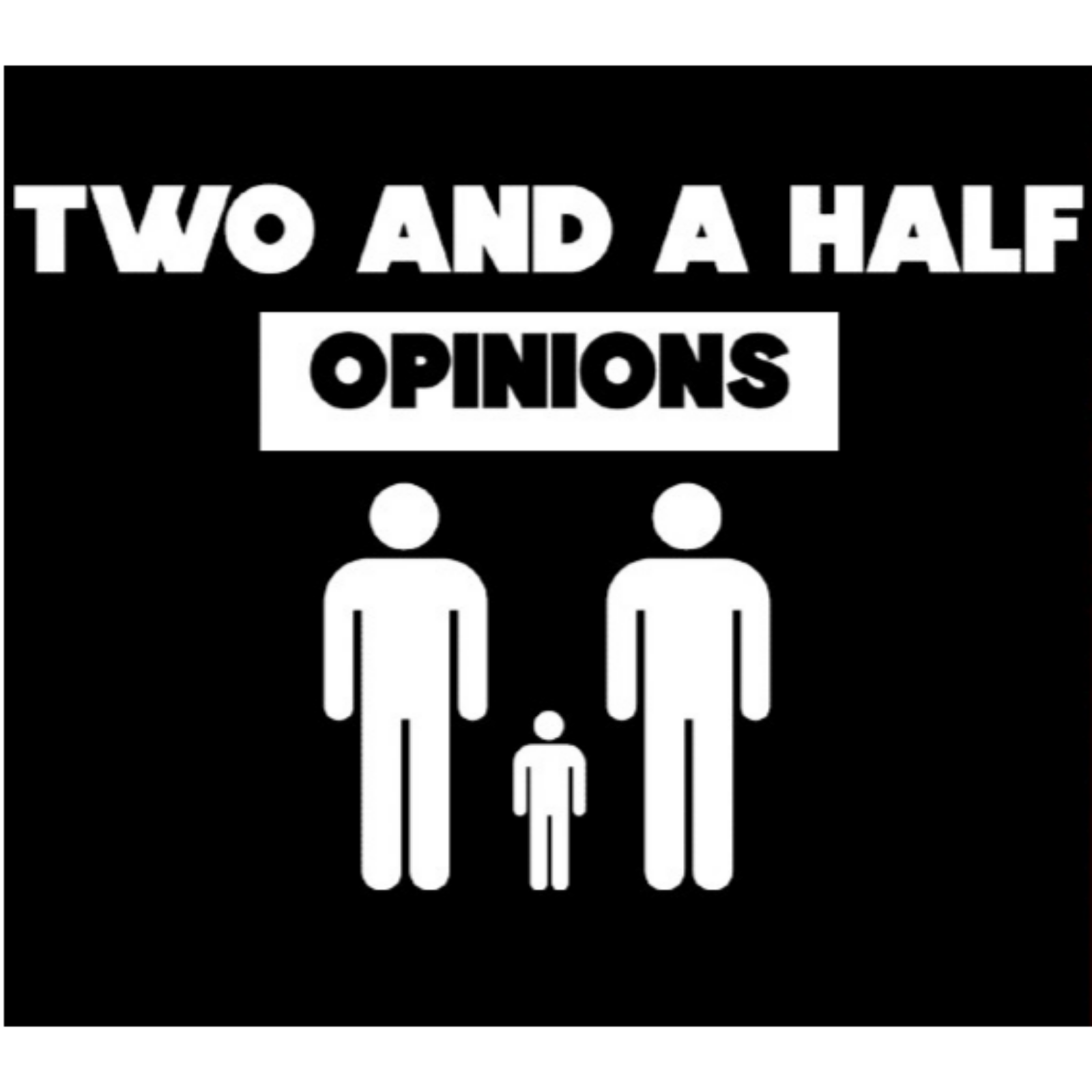 Two and a Half Opinions