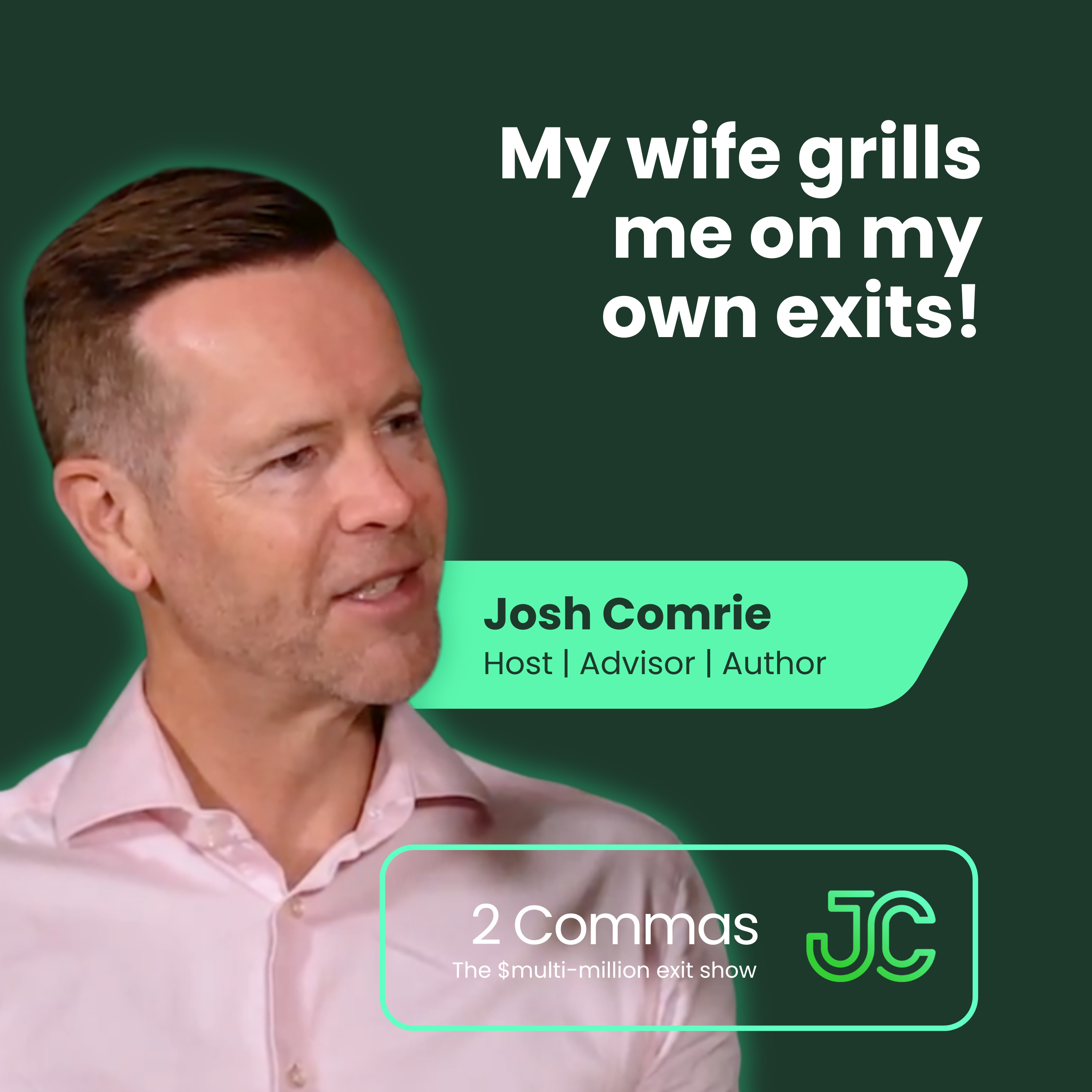 2 Commas: The $multi-million exit show with Josh Comrie