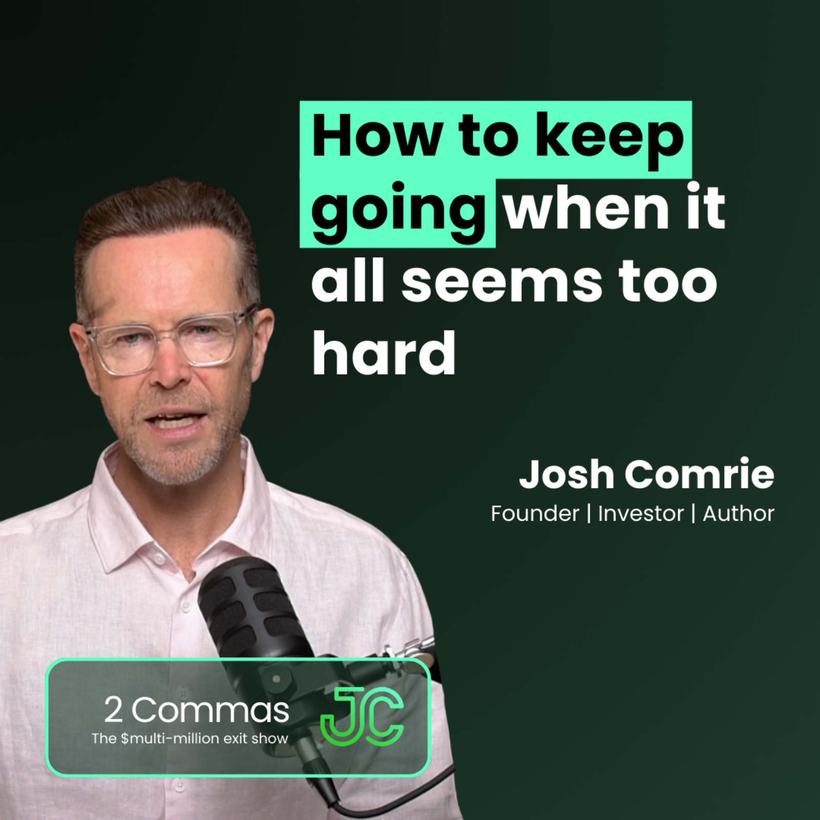 2 Commas: The $multi-million exit show with Josh Comrie