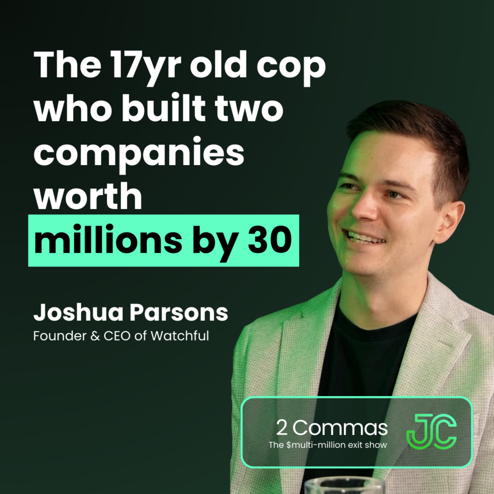 2 Commas: The $multi-million exit show with Josh Comrie
