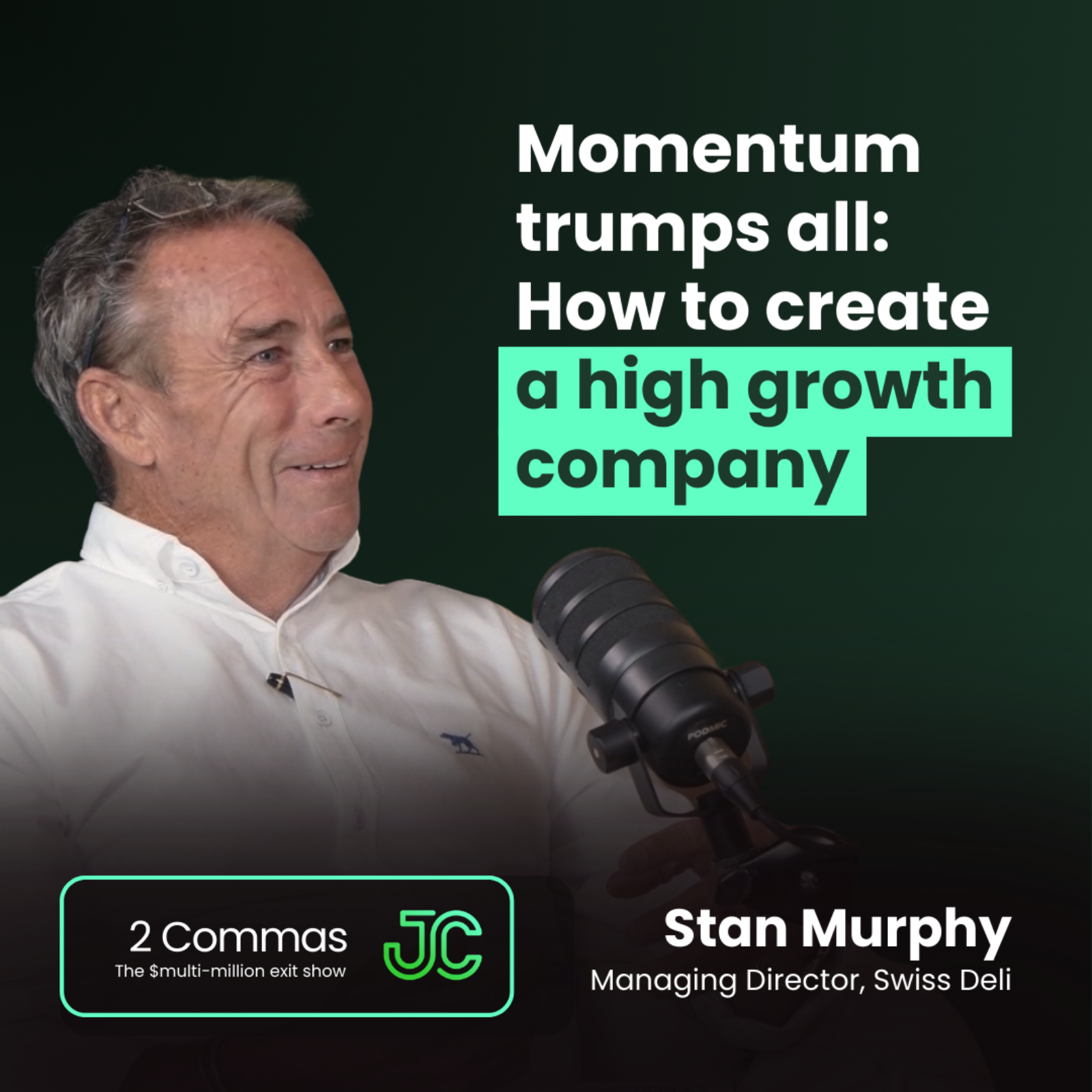 Stan Murphy: Momentum trumps all: How to create a high growth company