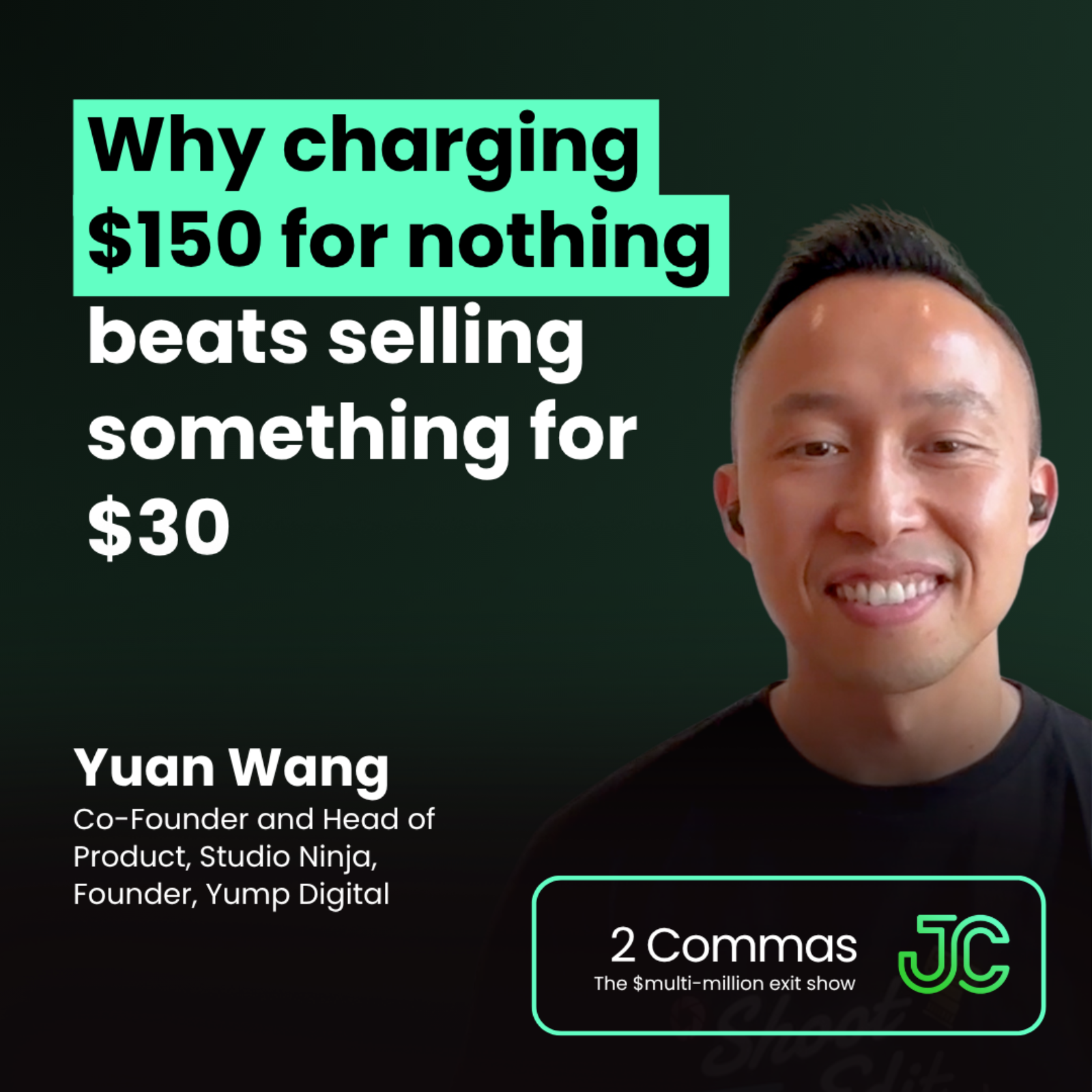Yuan Wang: Why charging $150 for nothing beats selling something for $30