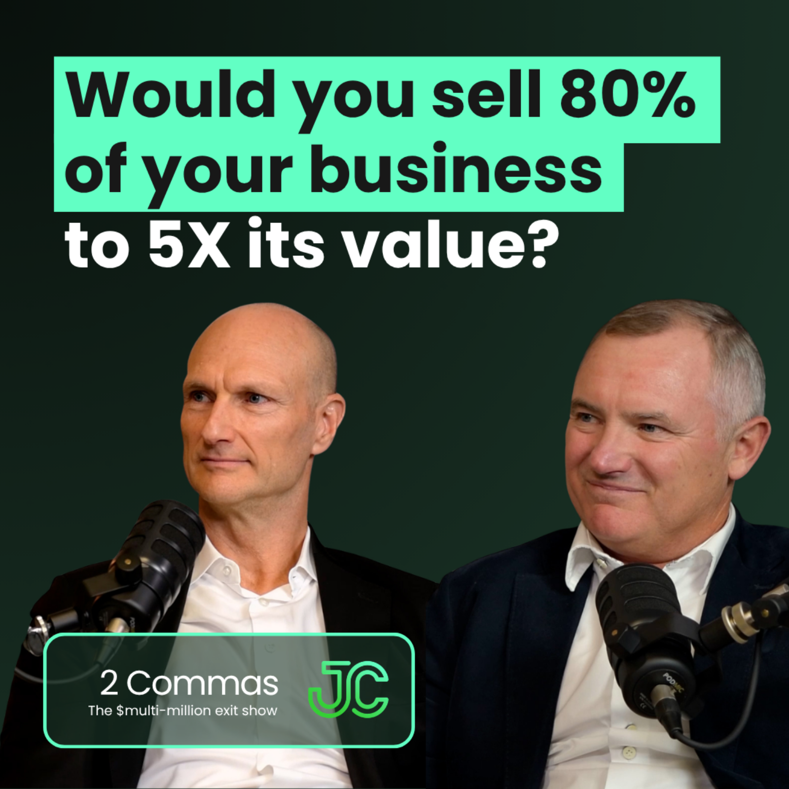 Would you sell 80% of your business to 5X its value? | Murray Schnuriger and Toby King with Josh Comrie