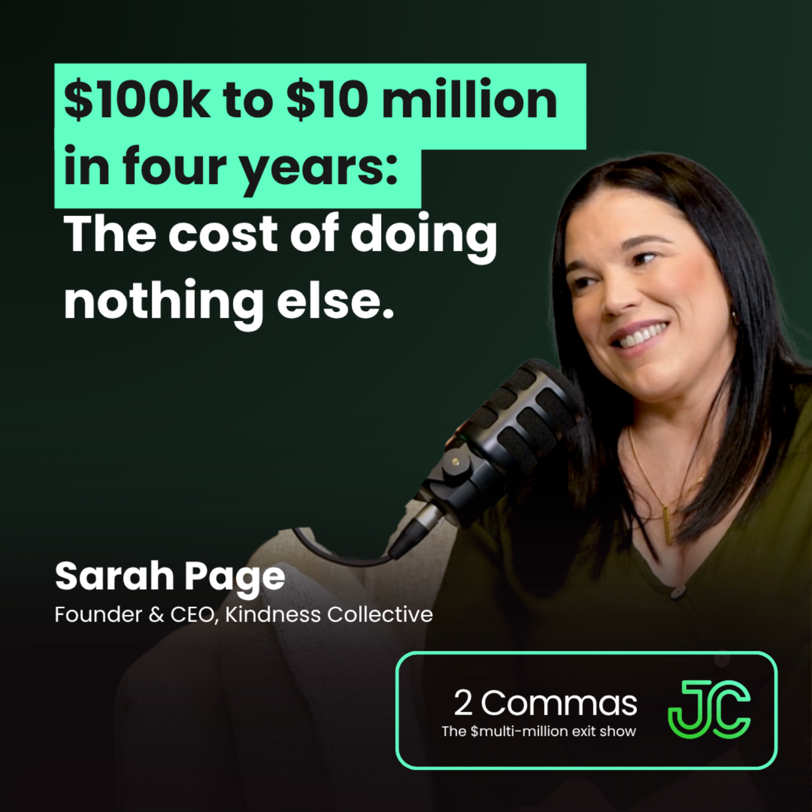 $100k to $10 million in four years: The cost of doing nothing else | Sarah Page | 2 Commas by Josh Comrie episode artwork