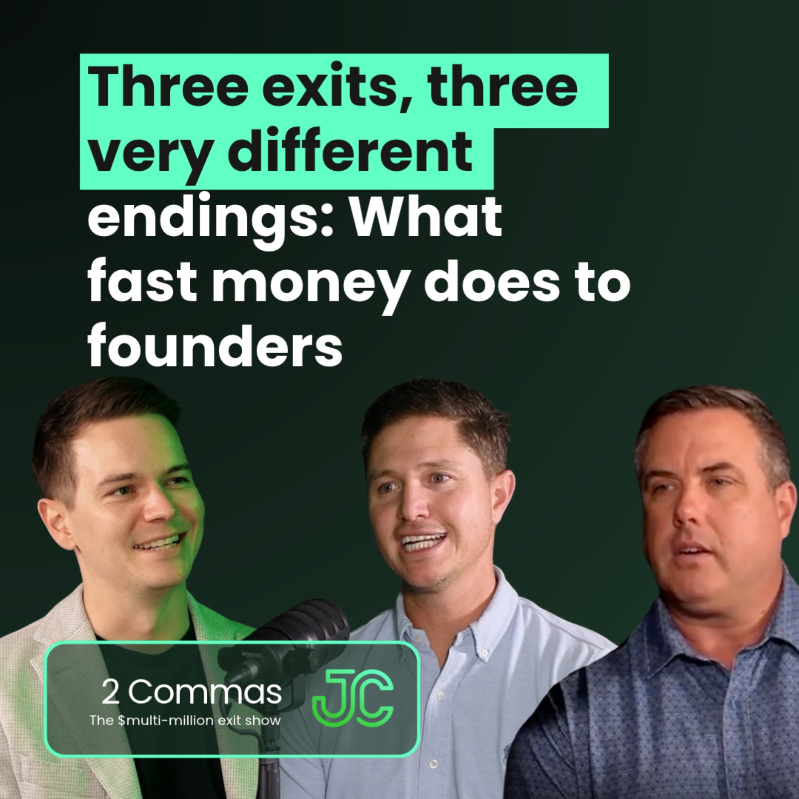 Three exits, three very different endings: What fast money does to founders | 2 Commas by Josh Comrie episode artwork
