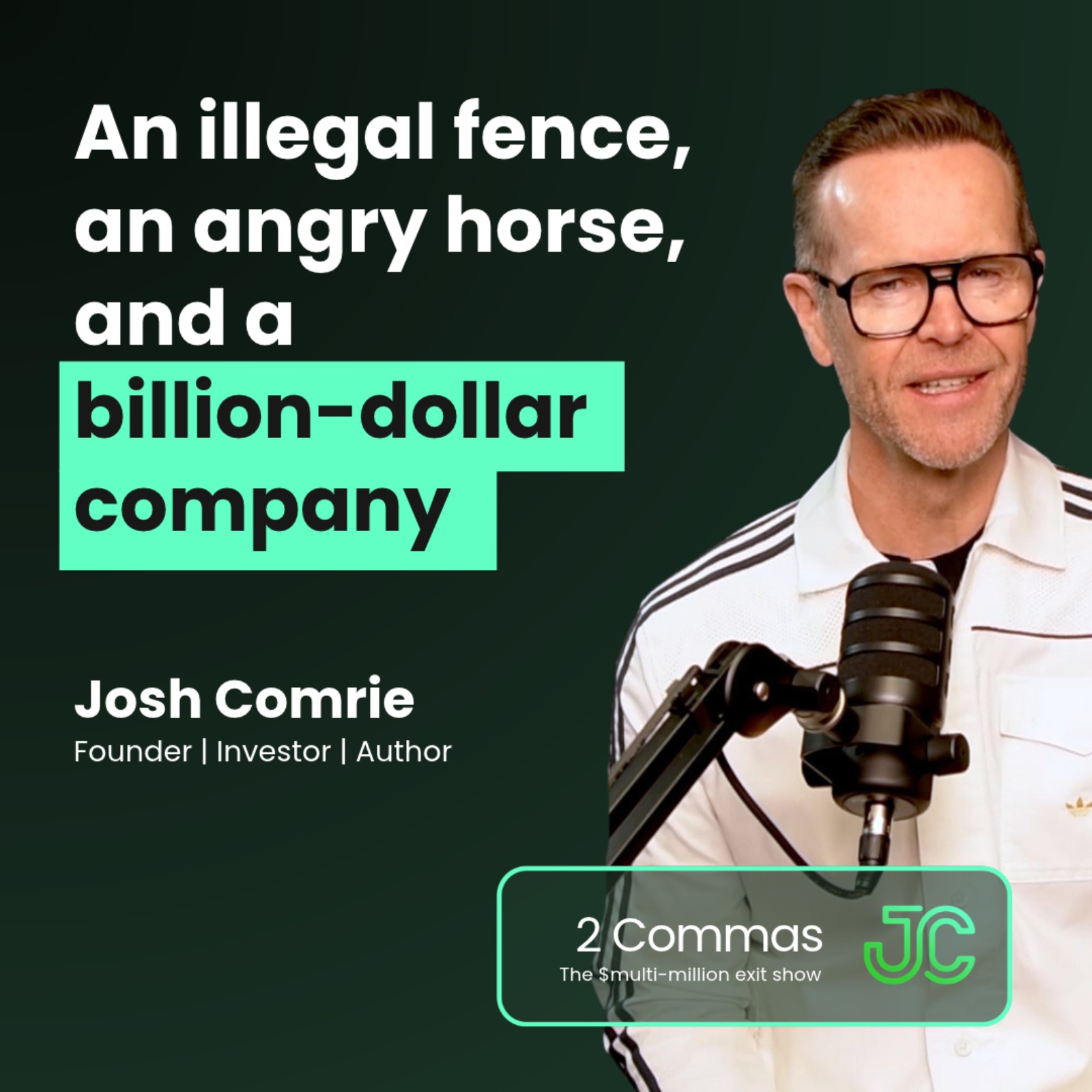 An illegal fence, an angry horse, and a billion-dollar company | 2 Commas by Josh Comrie episode artwork