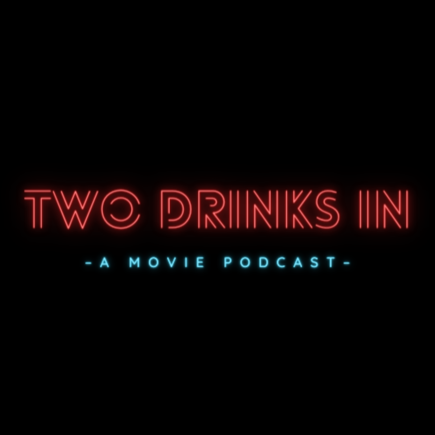 Two Drinks In…