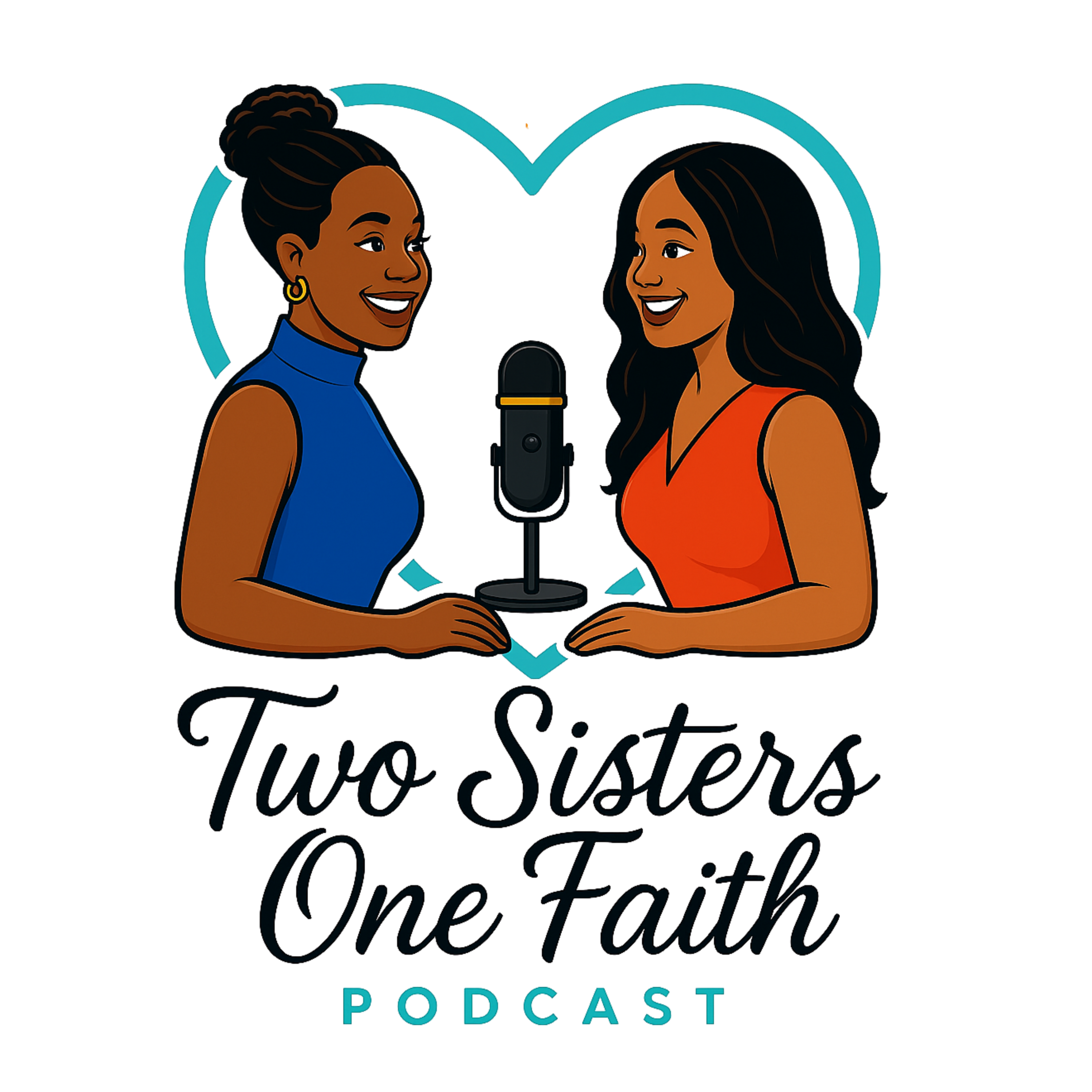 Two Sisters, One Faith Podcast