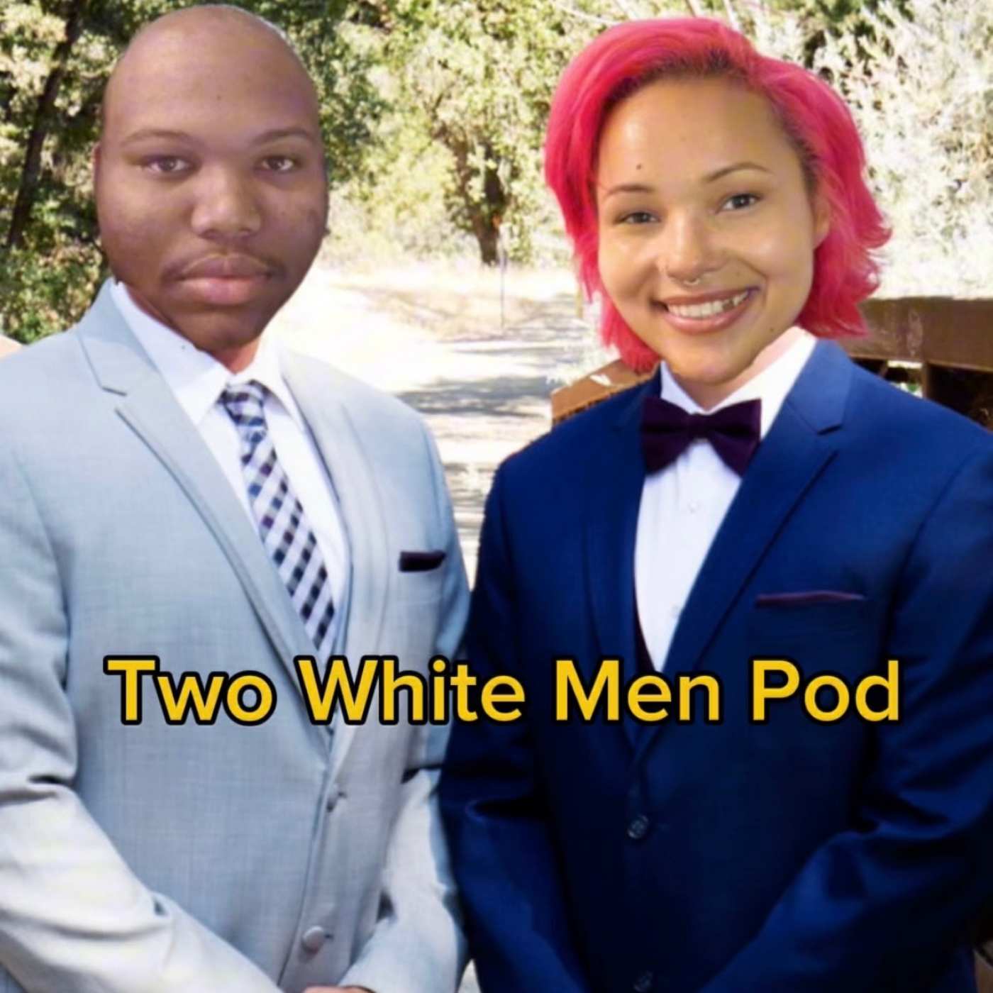 Two White Men Podcast