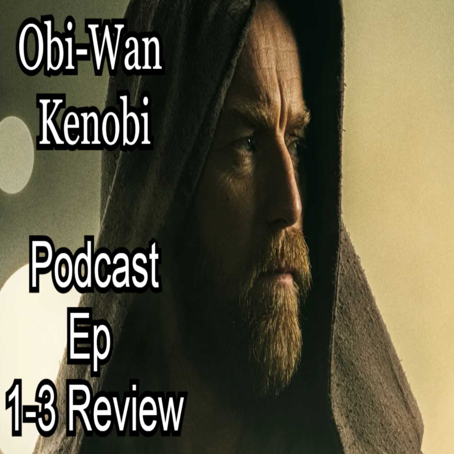 Obi-Wan Kenobi Ep 1-3 Reivew
