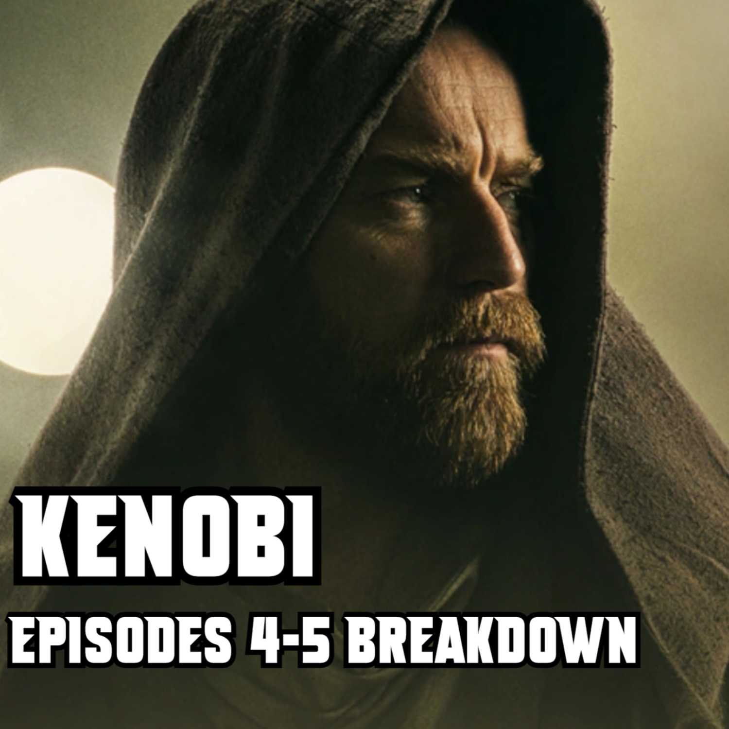 Obi-Wan Kenobi Ep 4-5 breakdown