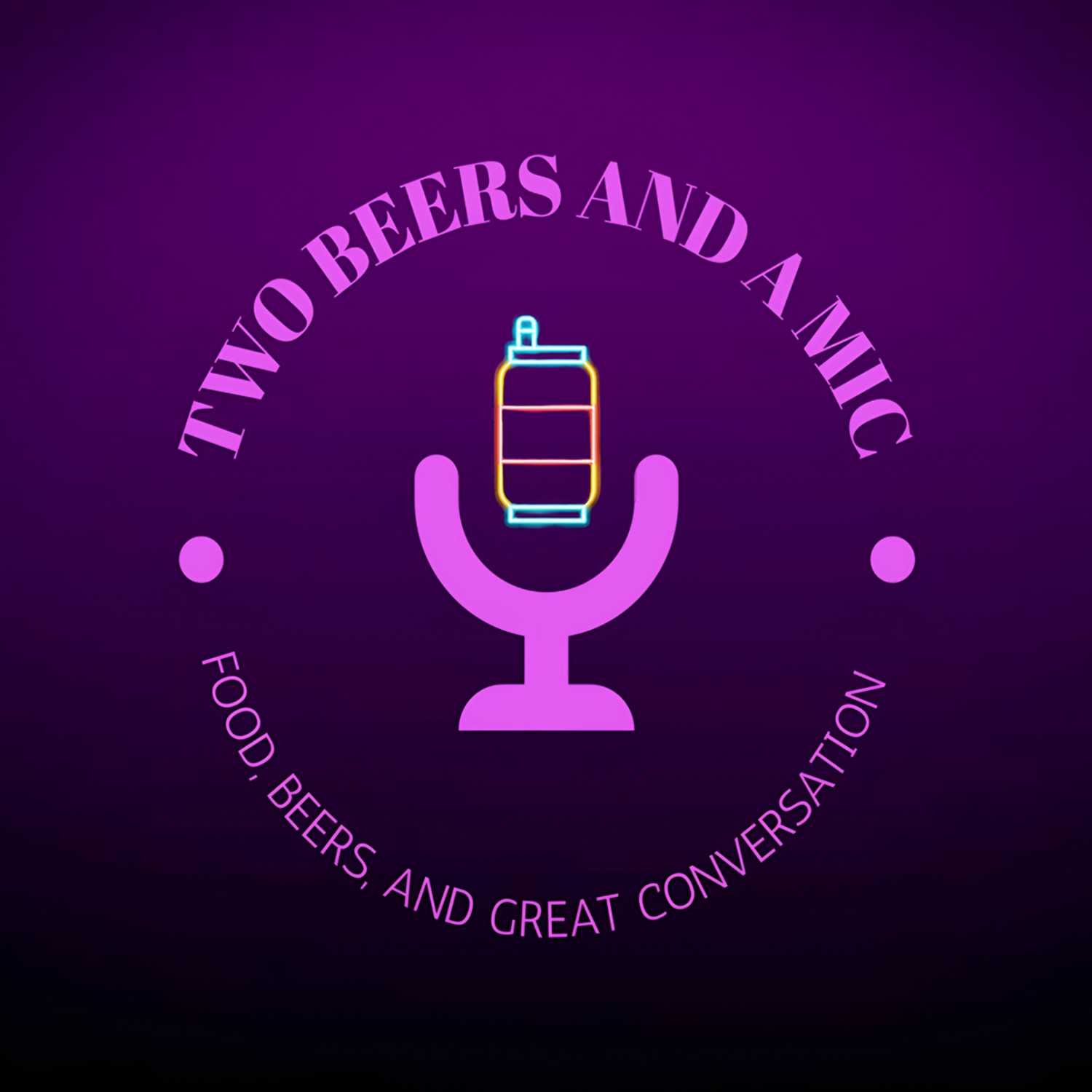 Two Beers and a Mic