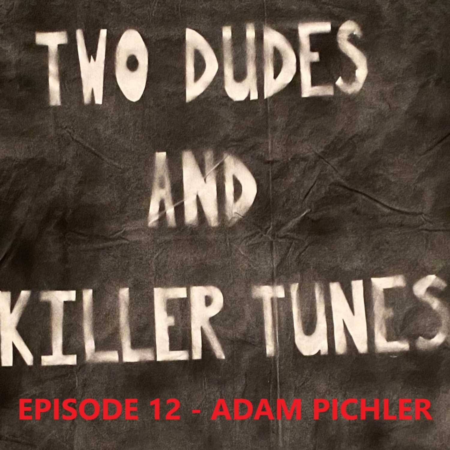 Two Dudes and Killer Tunes