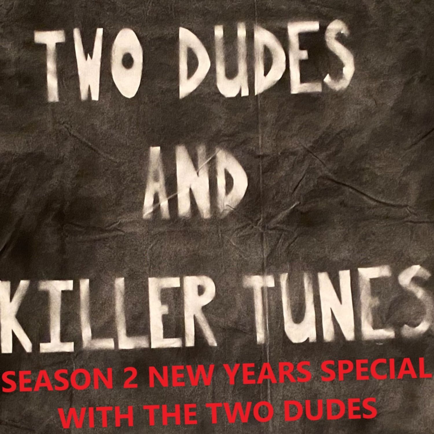 Two Dudes and Killer Tunes