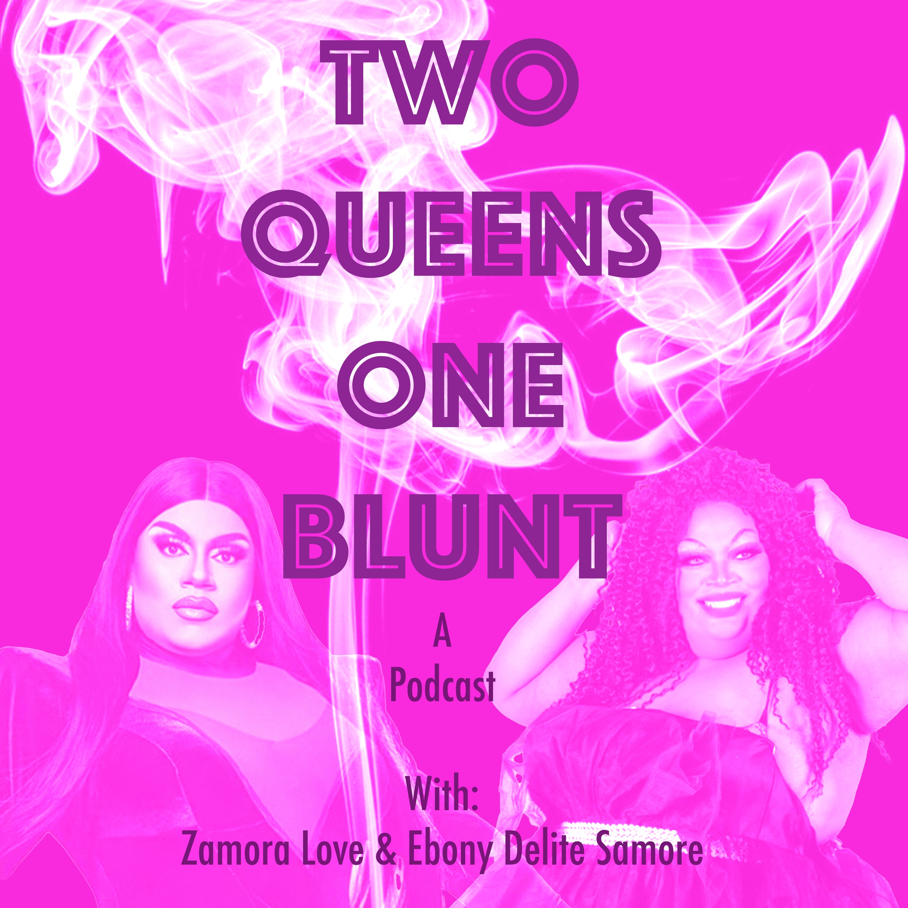 Two Queens One Blunt