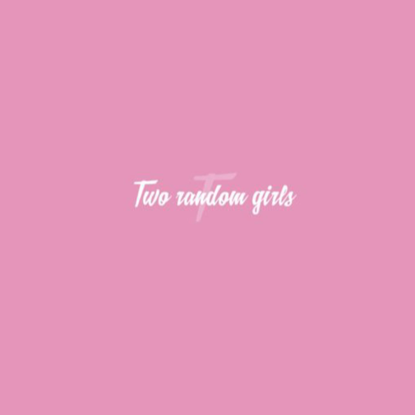 Two Random Girls