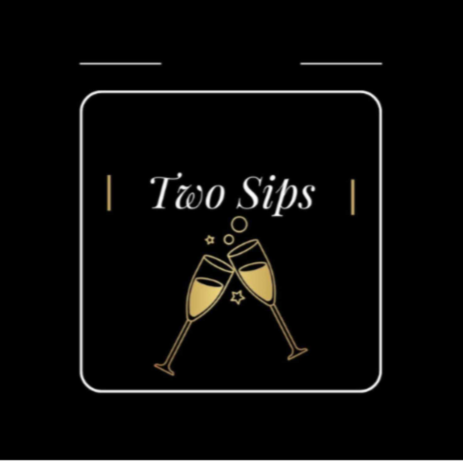 Two Sips Podcast podcast artwork