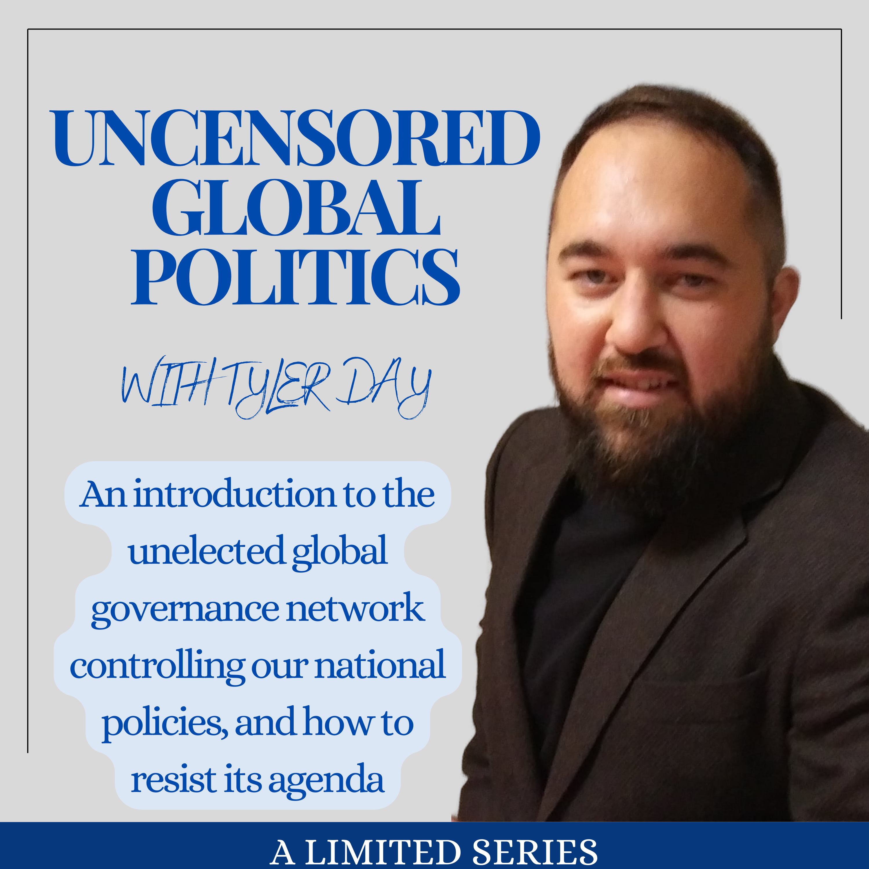 Uncensored Global Politics with Tyler Day