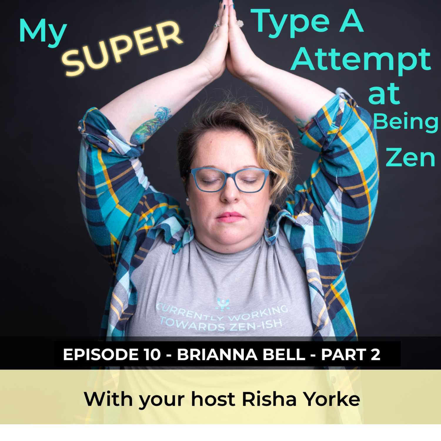 My Super Type A Attempt at Being Zen hosted by Risha Yorke
