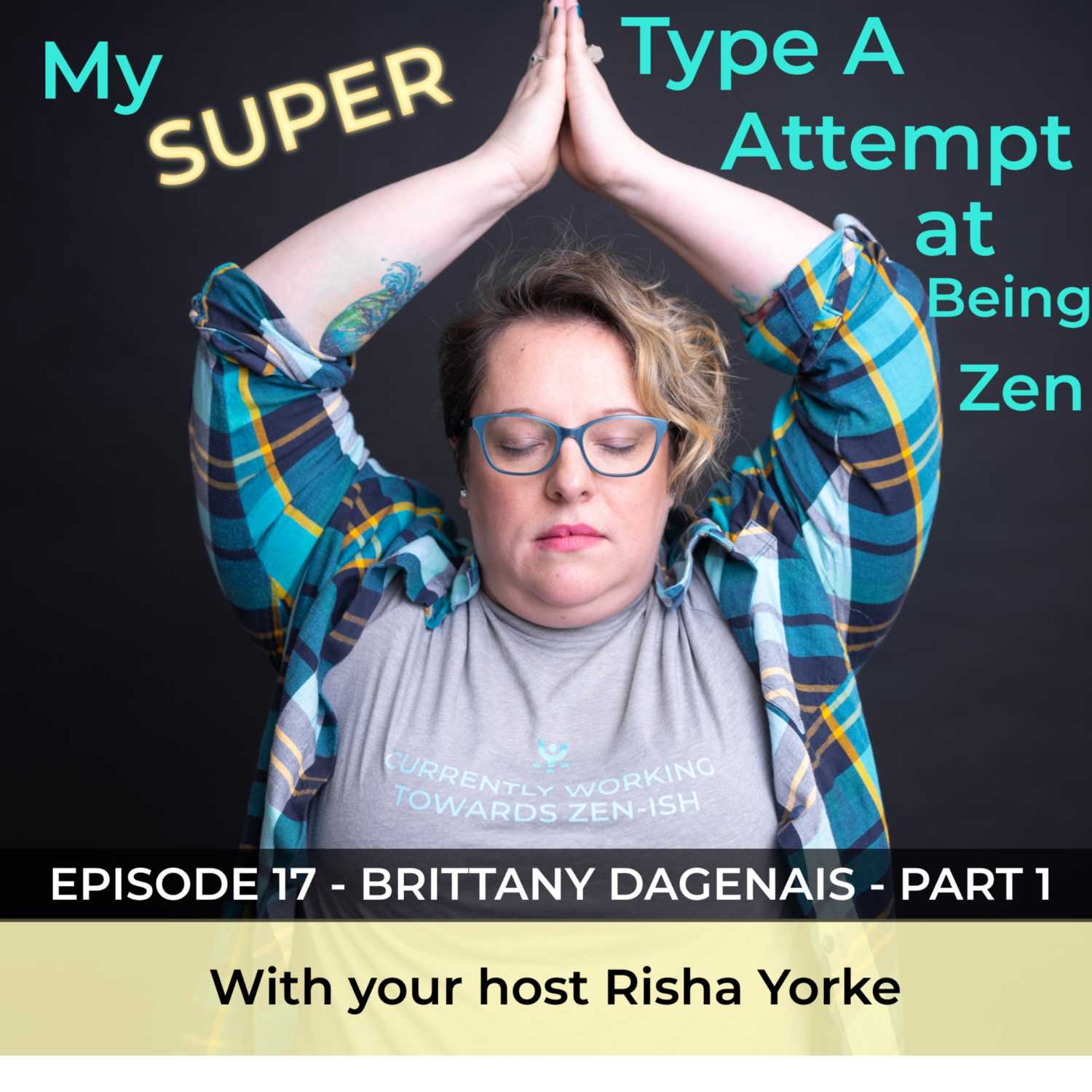 My Super Type A Attempt at Being Zen hosted by Risha Yorke
