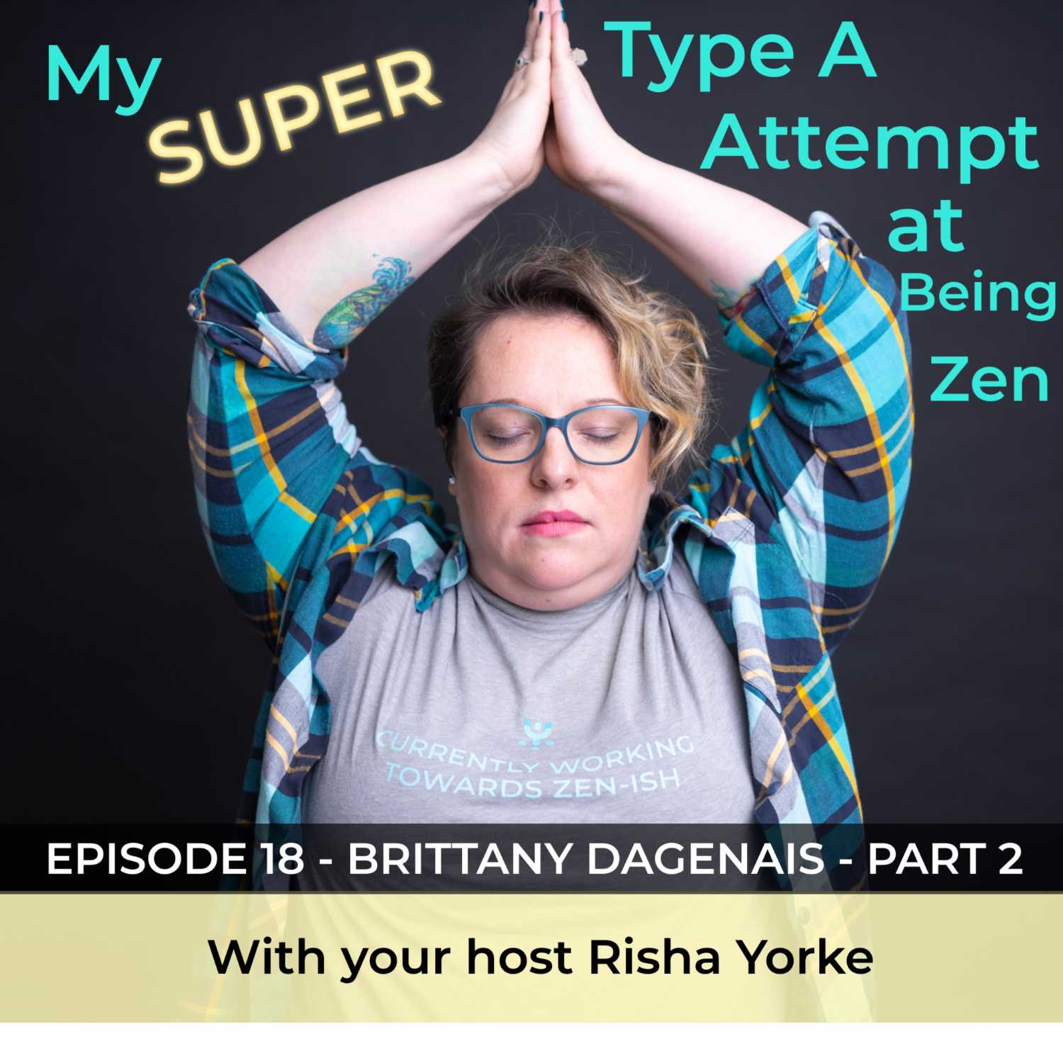 My Super Type A Attempt at Being Zen hosted by Risha Yorke