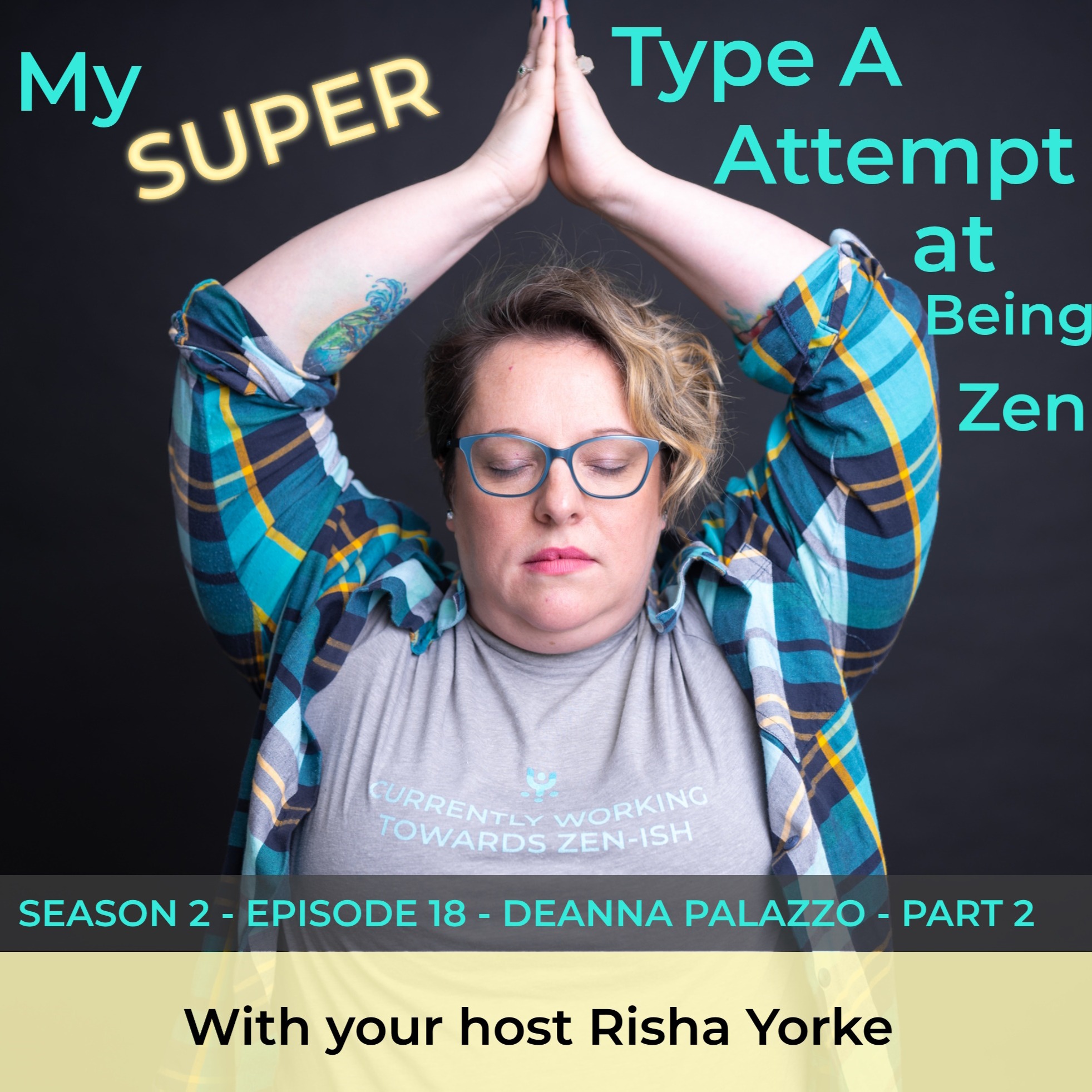 My Super Type A Attempt at Being Zen hosted by Risha Yorke