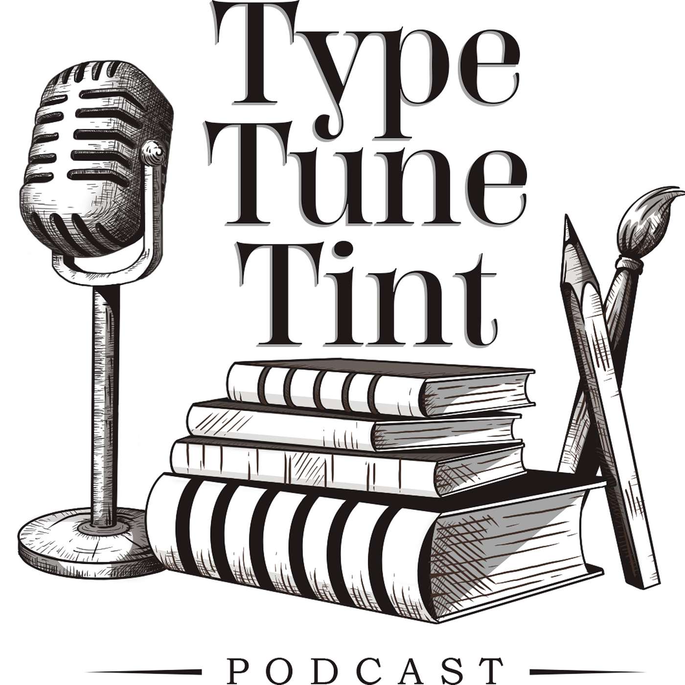 Type.Tune.Tint. podcast artwork