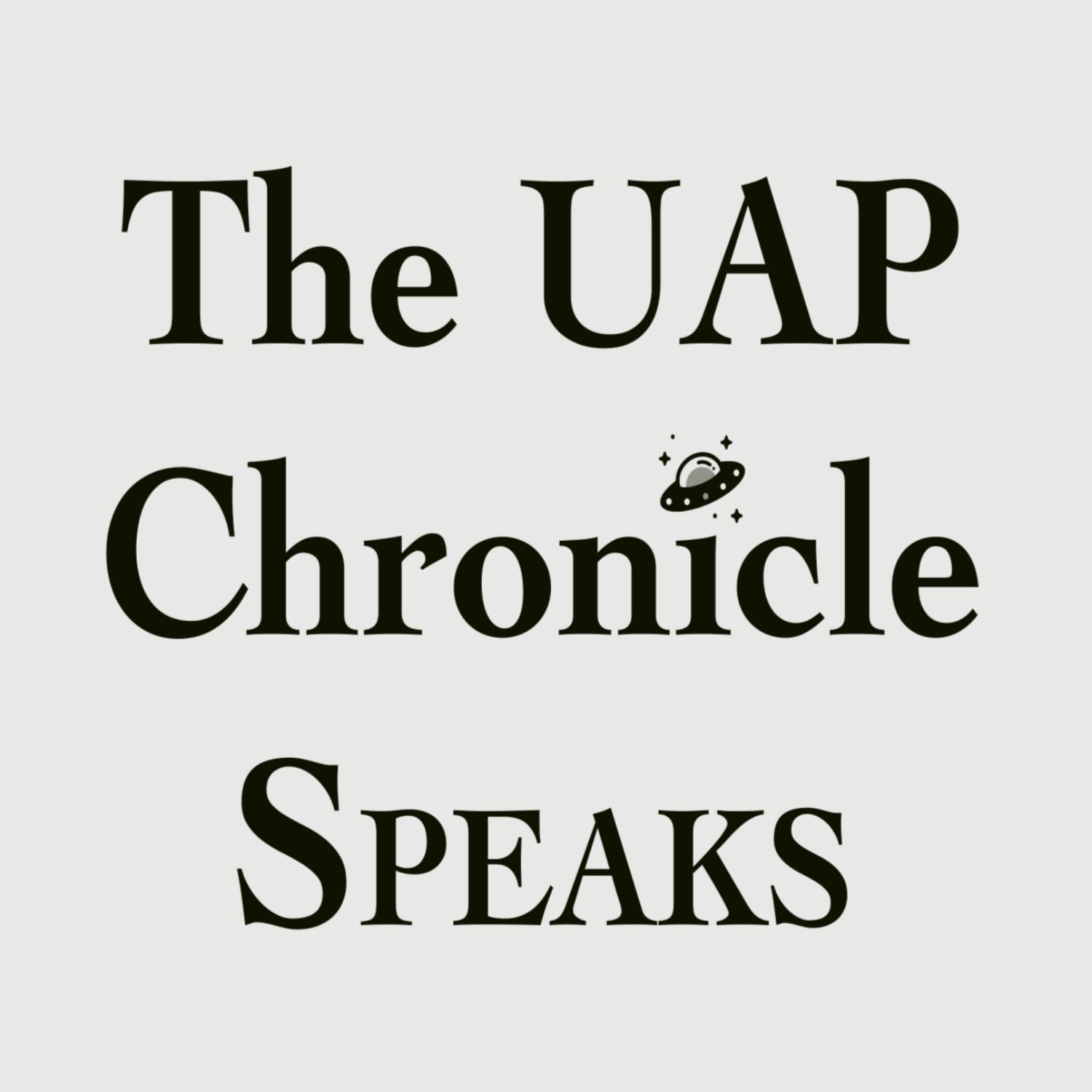 The UAP Chronicle Speaks